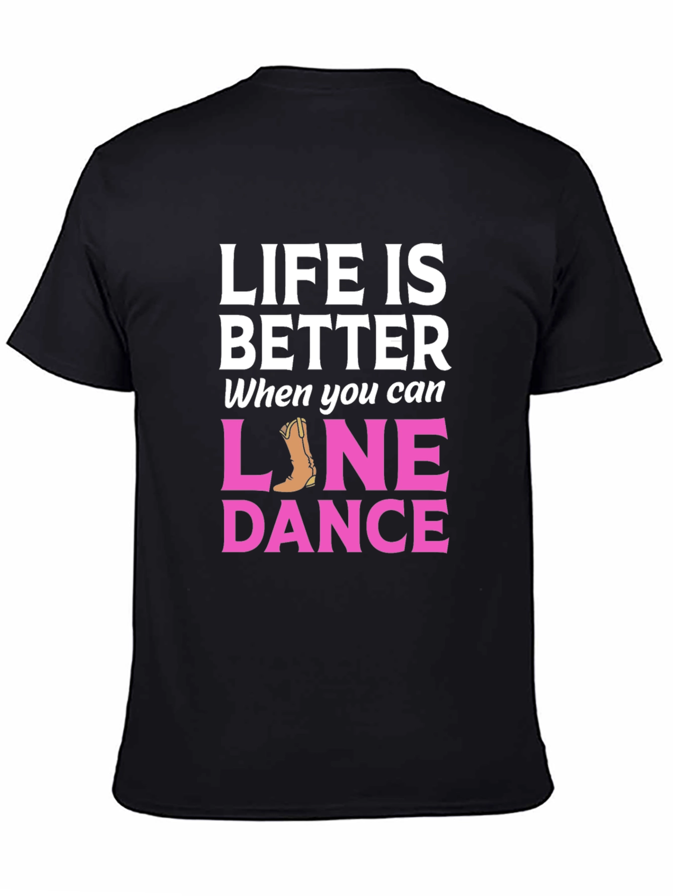 Life is Better Line Dance T-Shirt