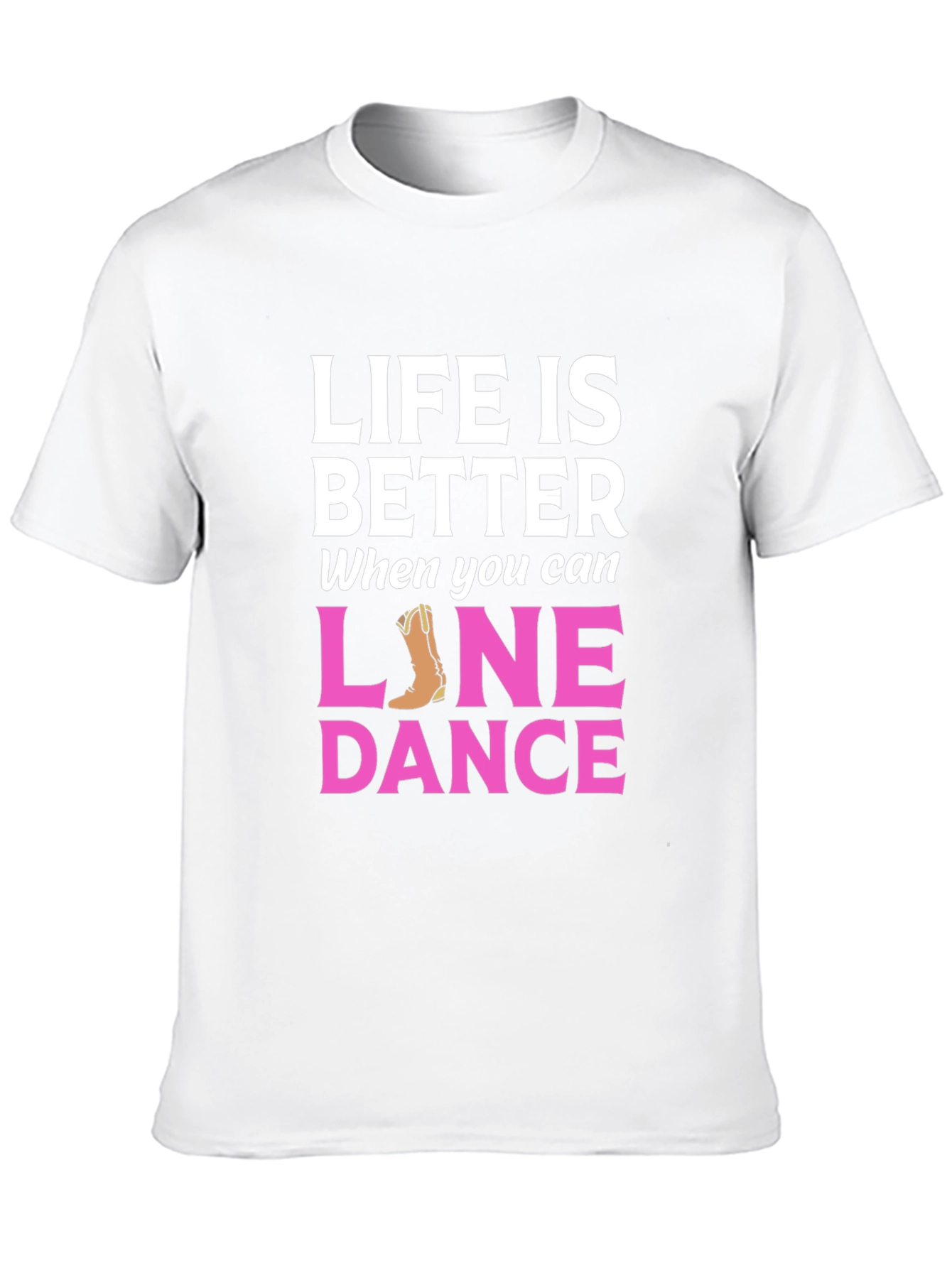 Life is Better Line Dance T-Shirt
