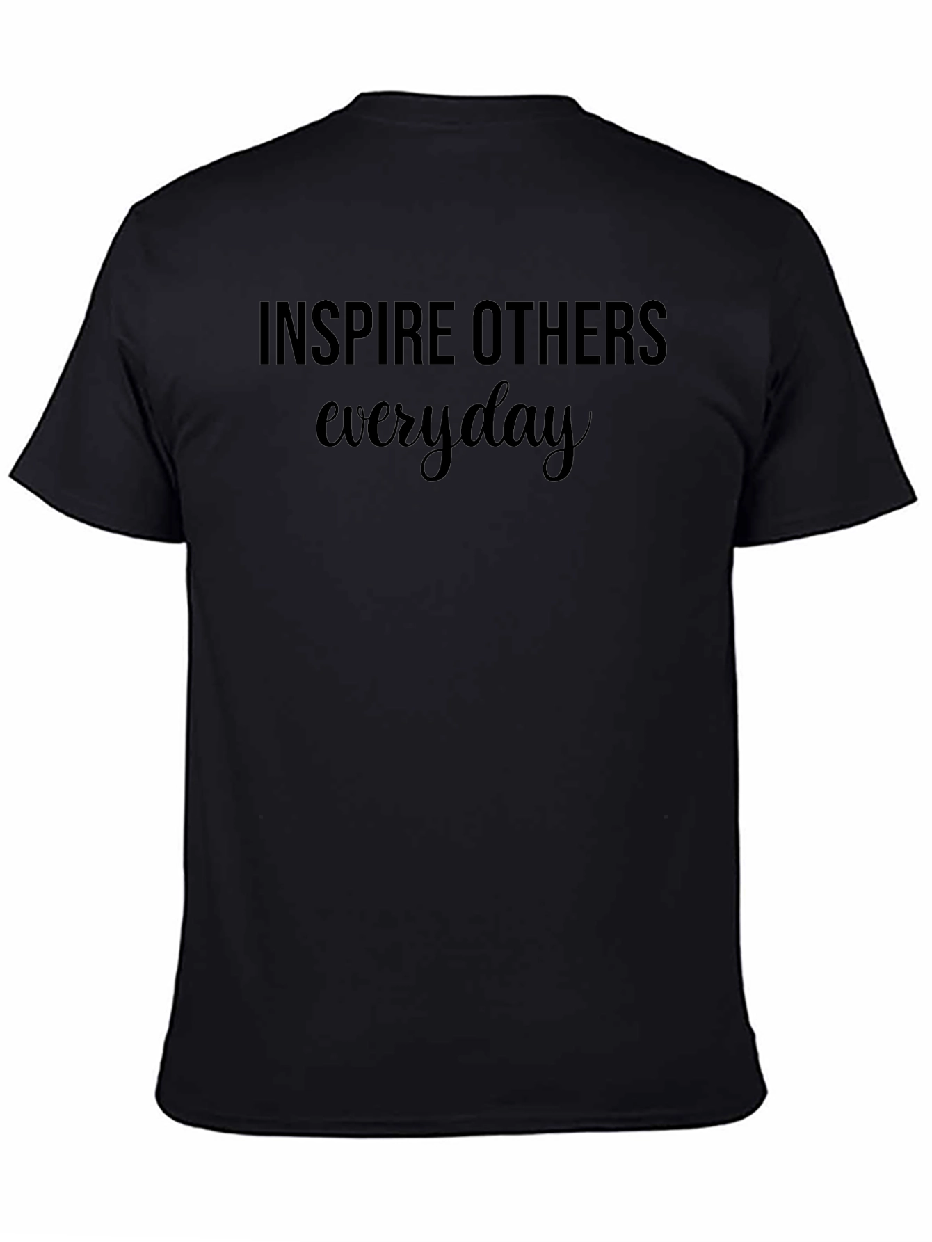 Inspire Others Everyday Black T-Shirt