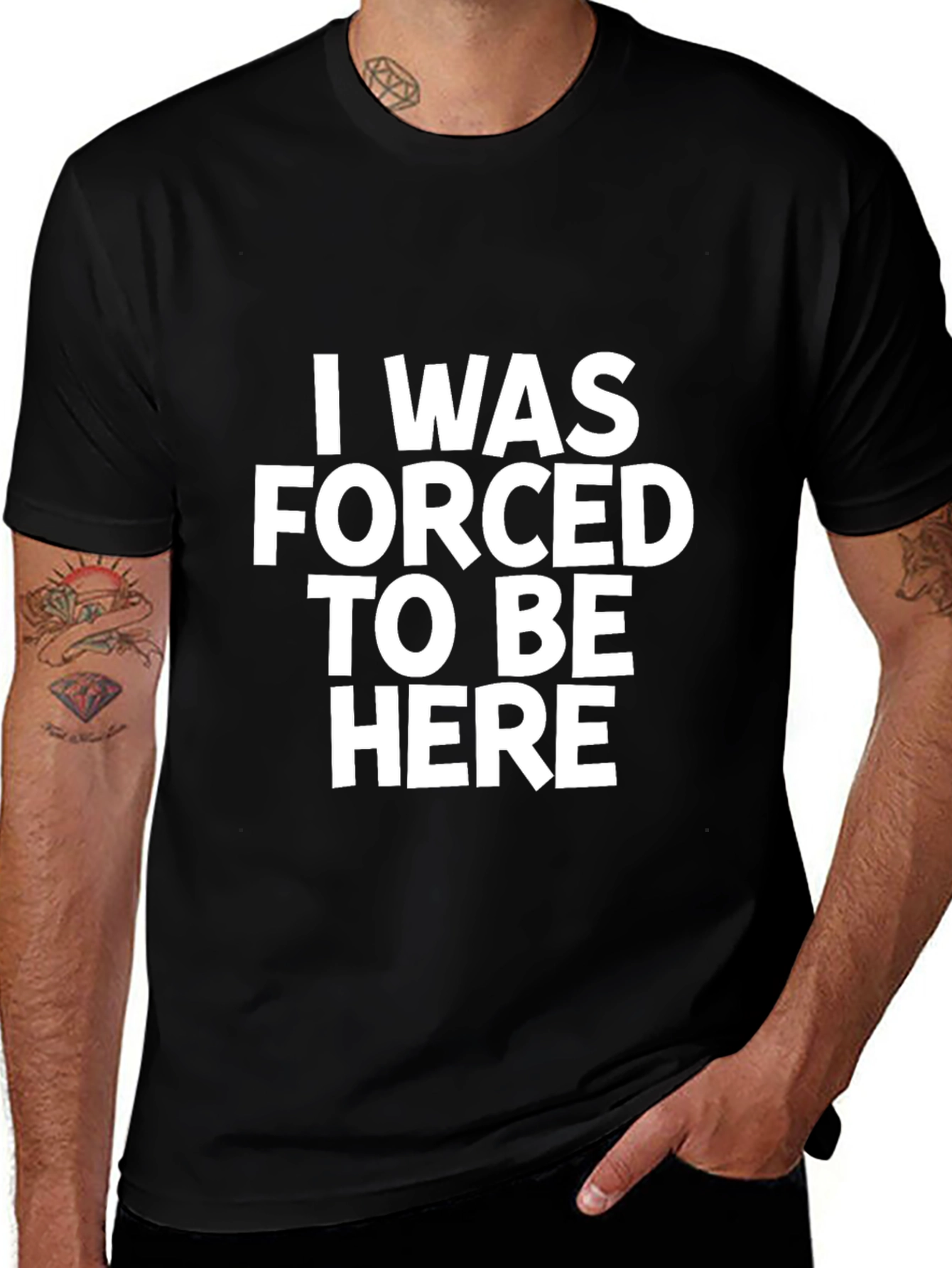 I Was Forced To Be Here Slogan T-Shirt