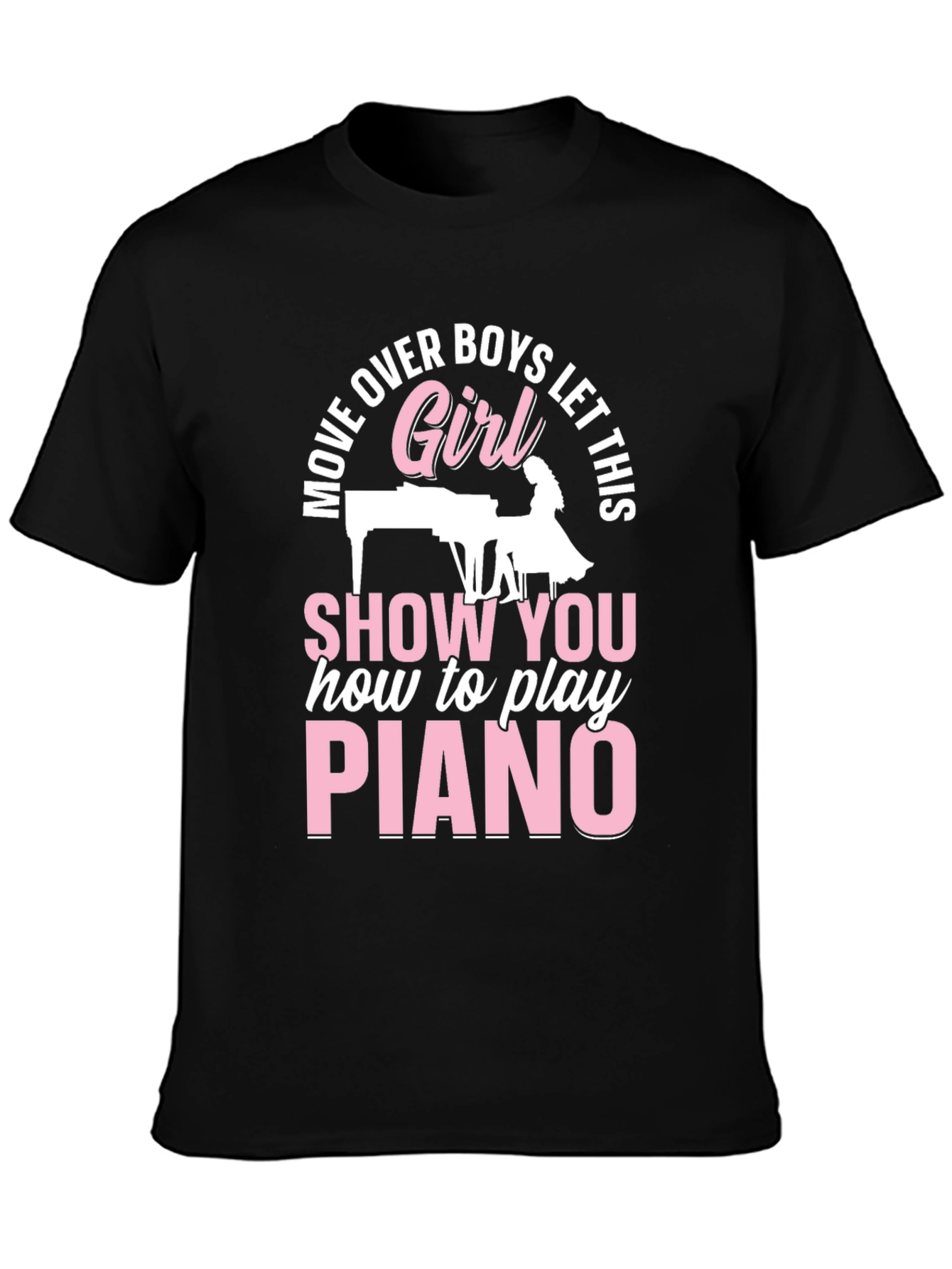 Move Over Boys Girl Piano T-Shirt