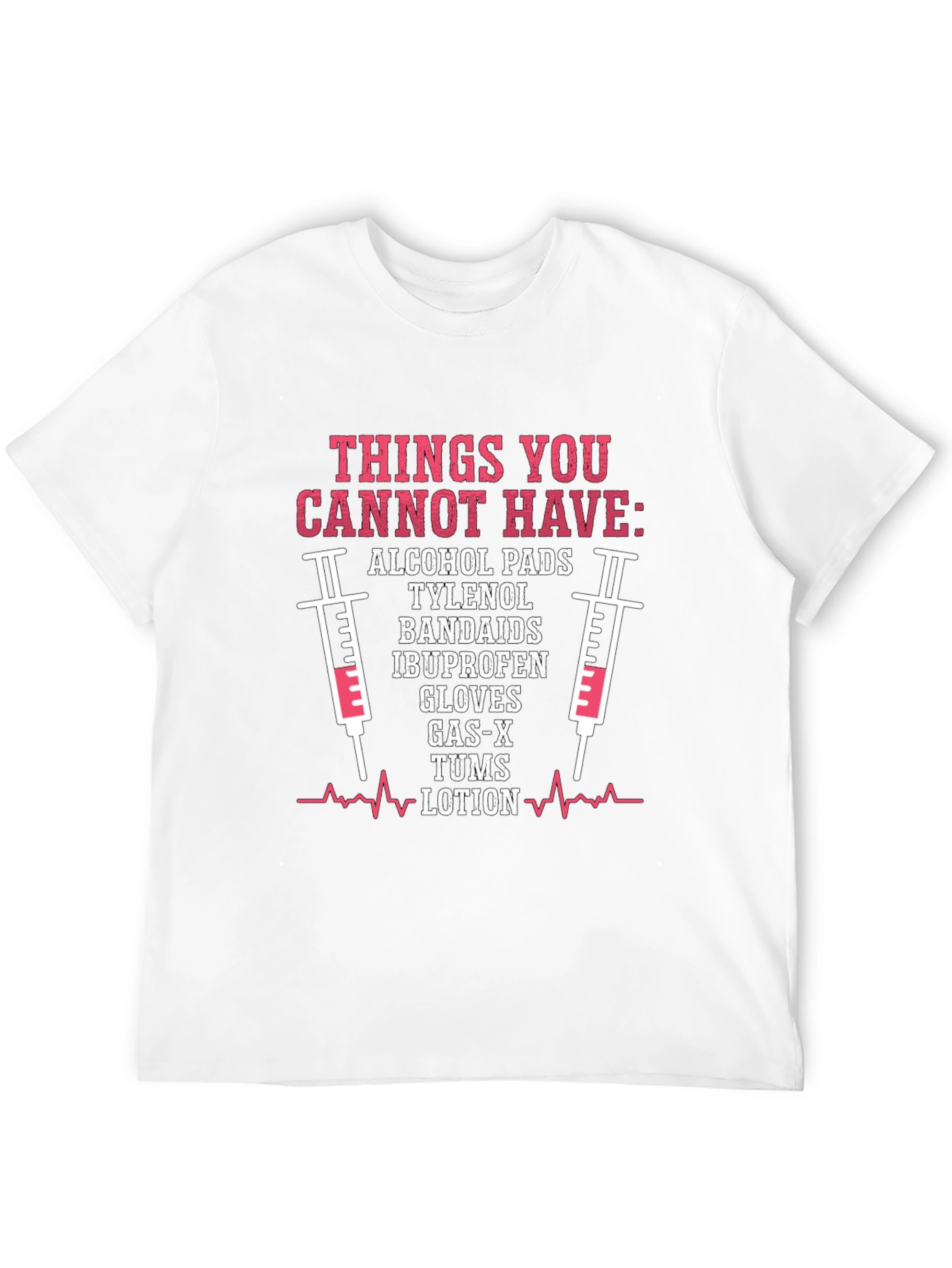 Things You Cannot Have Graphic Tee