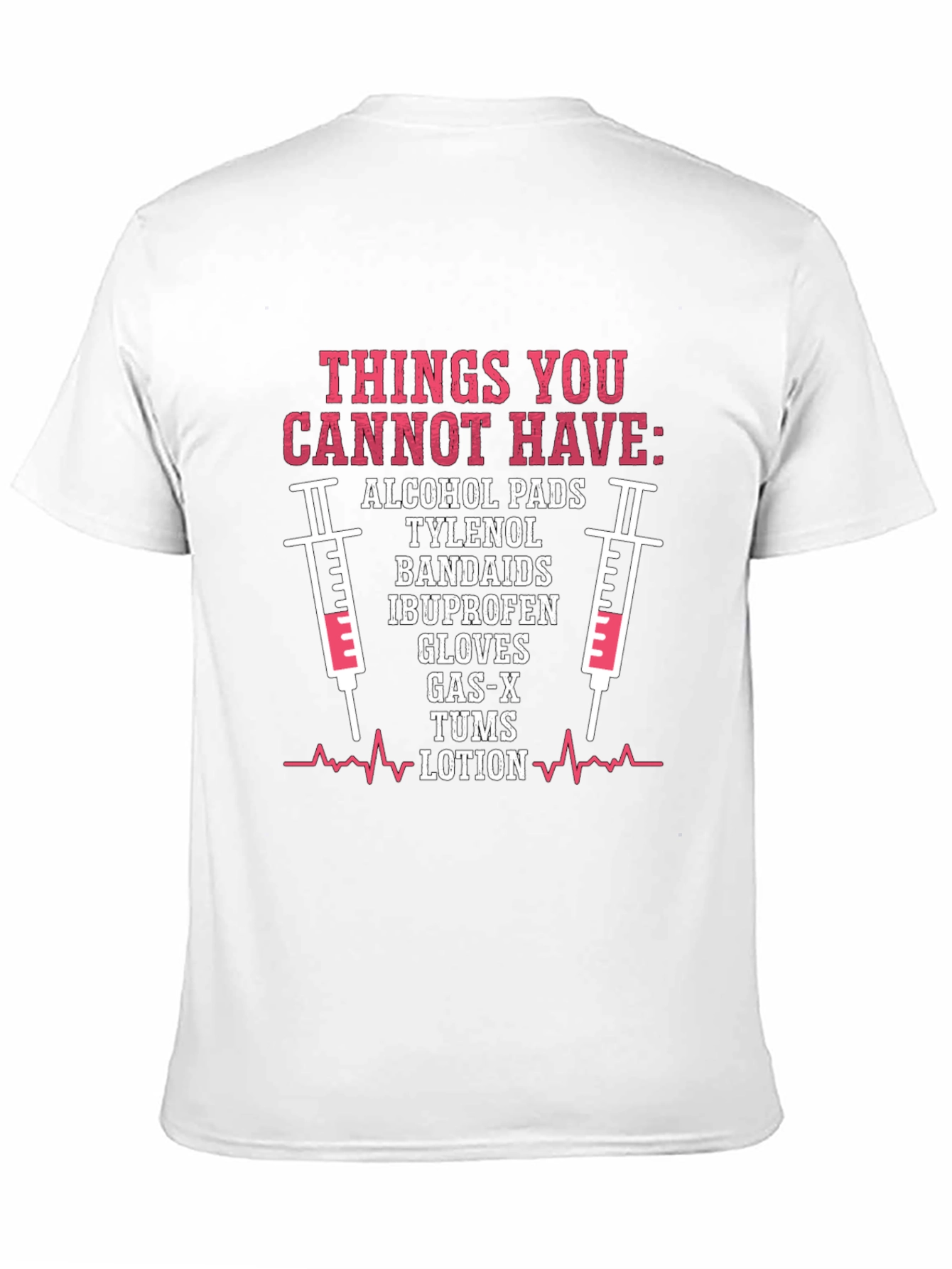 Things You Cannot Have Graphic Tee