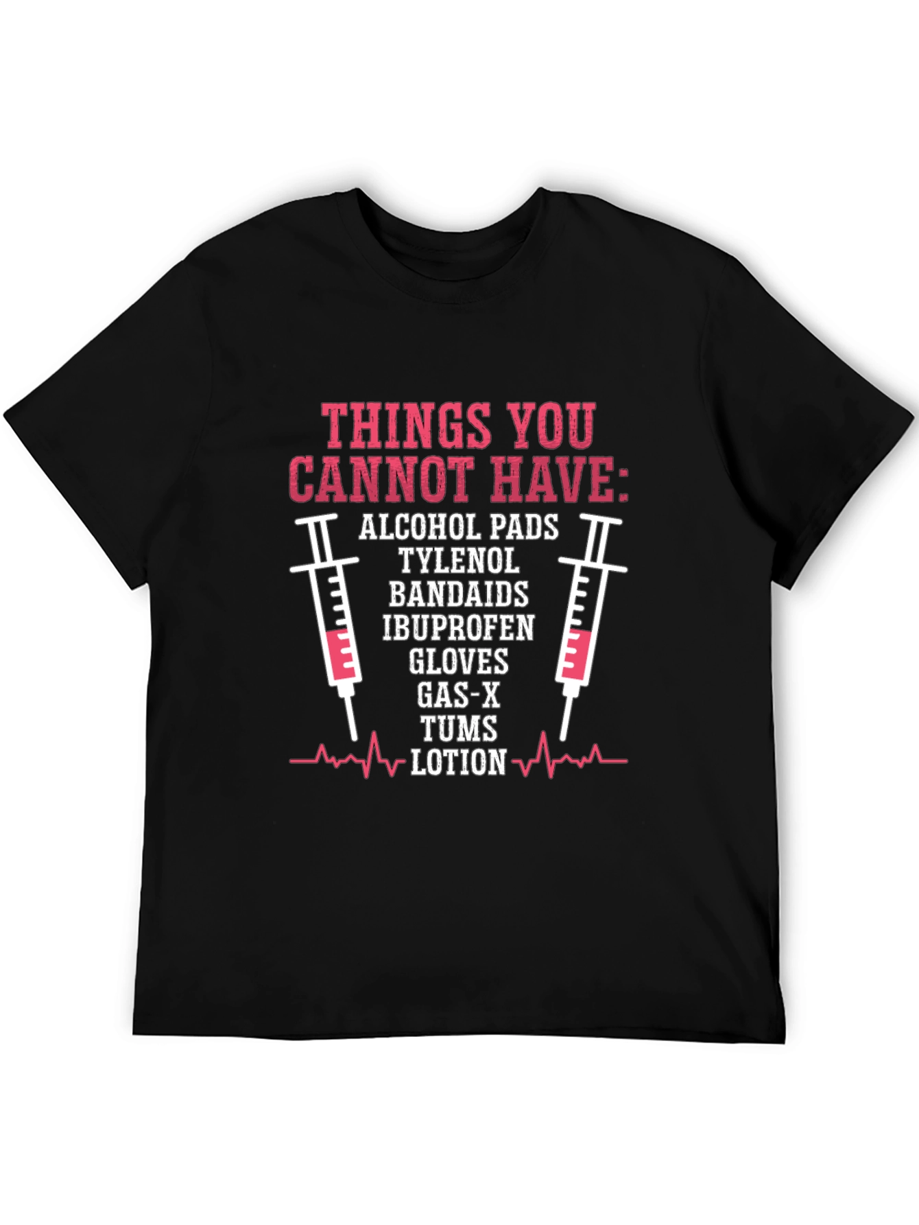 Things You Cannot Have Graphic Tee
