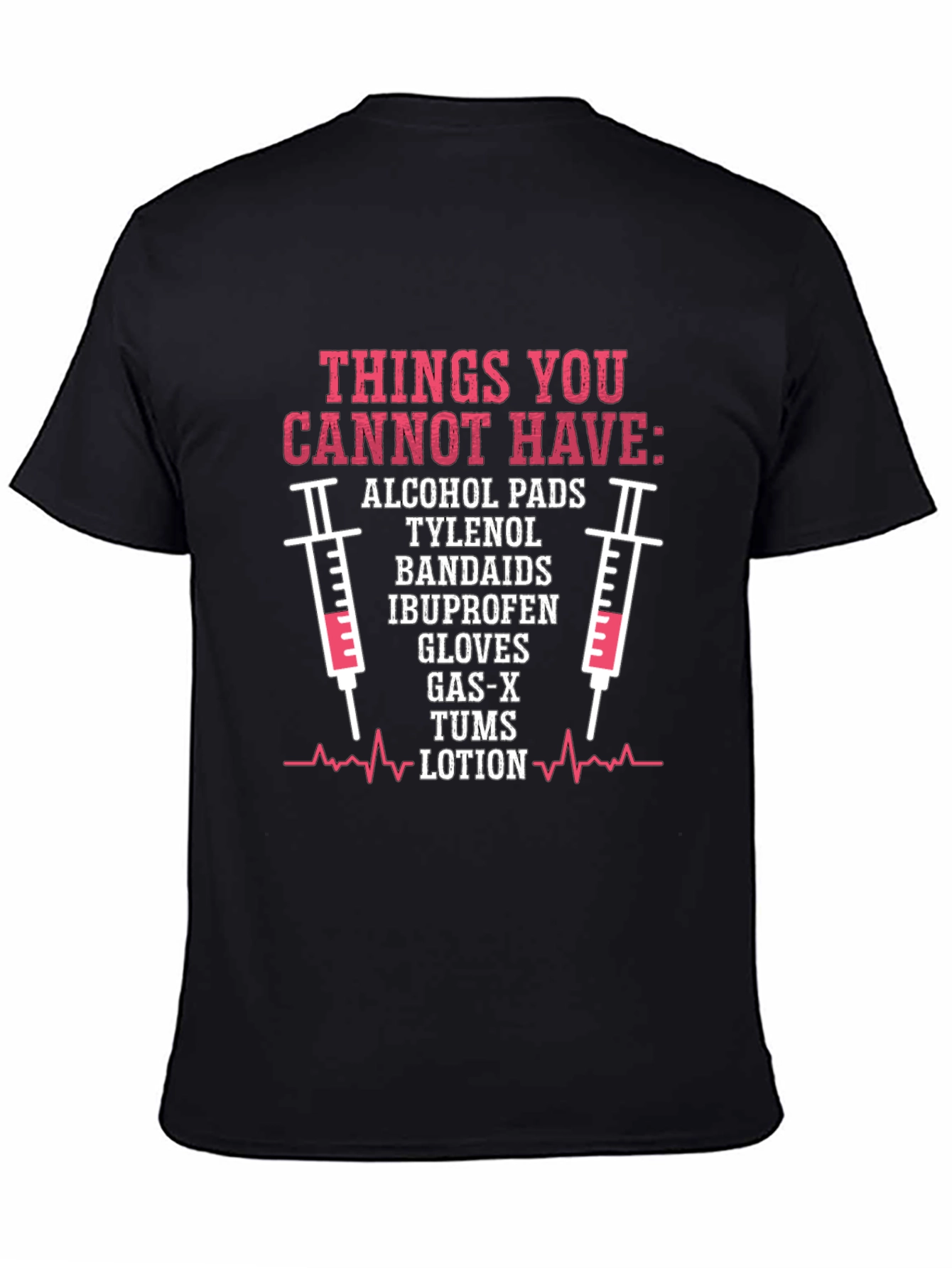Things You Cannot Have Graphic Tee