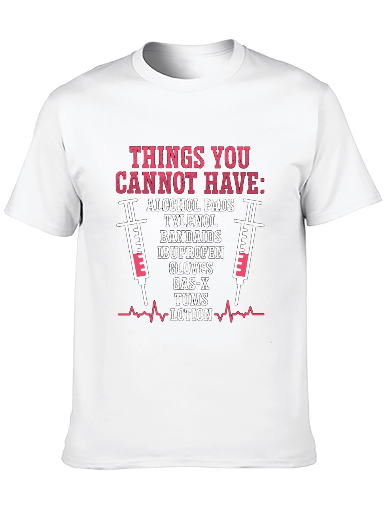Things You Cannot Have Graphic Tee