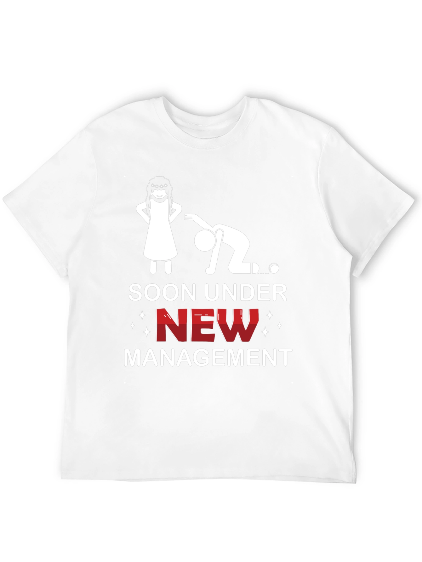 Soon Under New Management Funny Graphic Tee