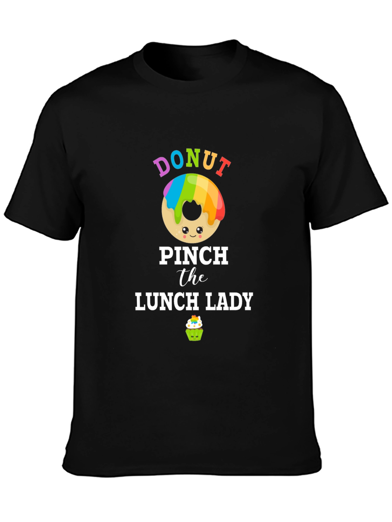 Donut Pinch Lunch Lady T-Shirt
