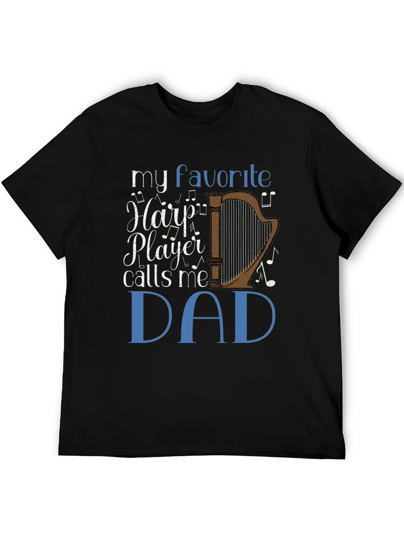 My Favorite Harp Player Calls Me Dad T-Shirt