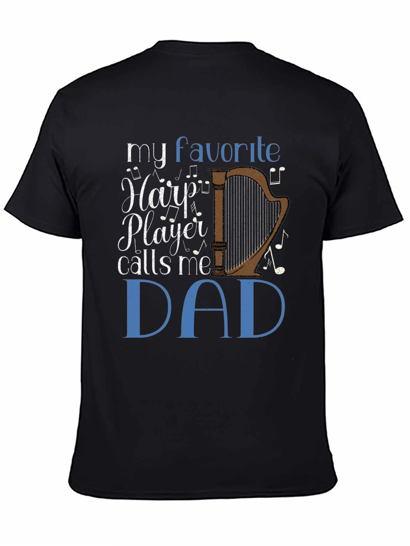 My Favorite Harp Player Calls Me Dad T-Shirt