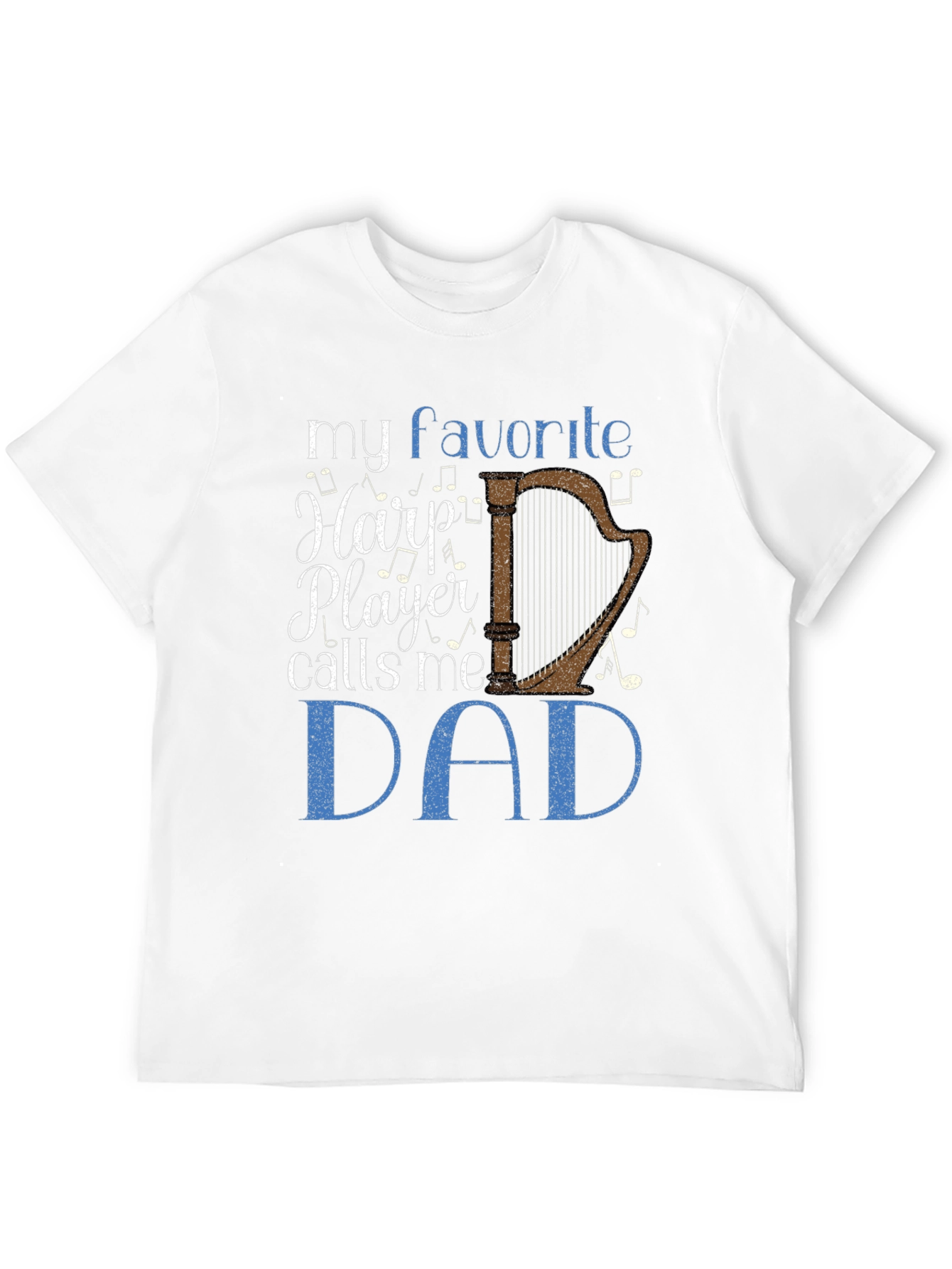 My Favorite Harp Player Calls Me Dad T-Shirt