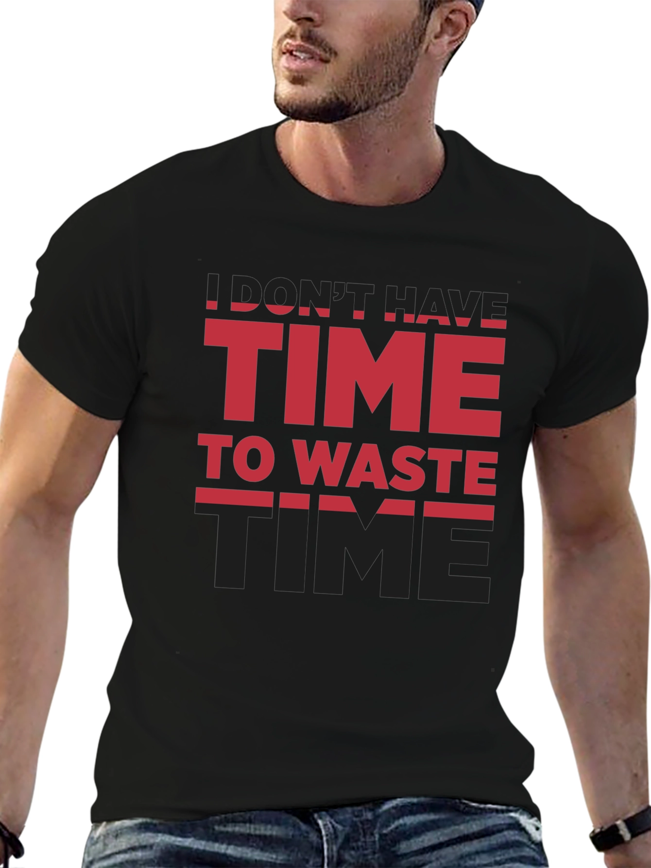 Time T-Shirt - Dont Have Time To Waste