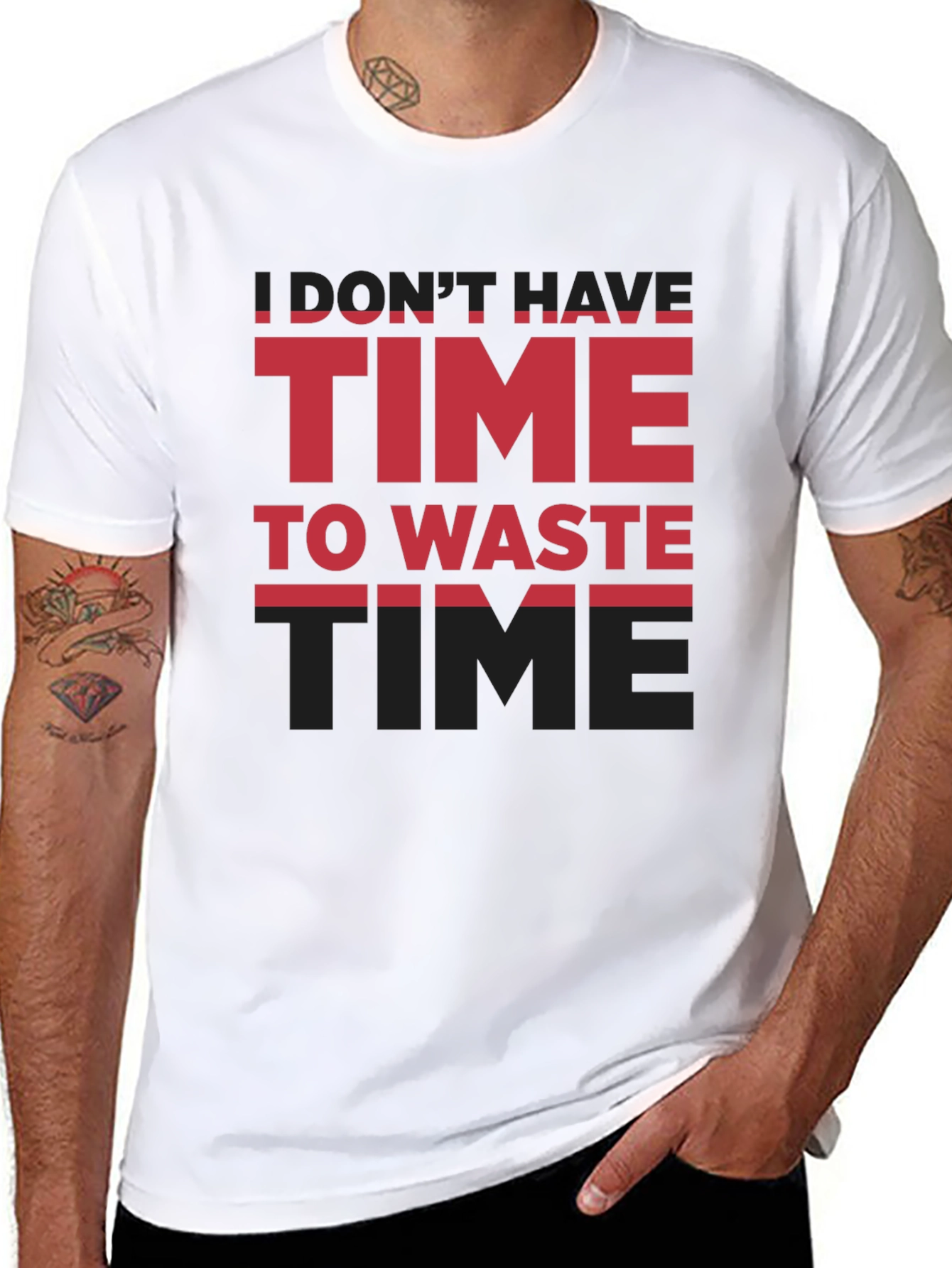 Time T-Shirt - Dont Have Time To Waste