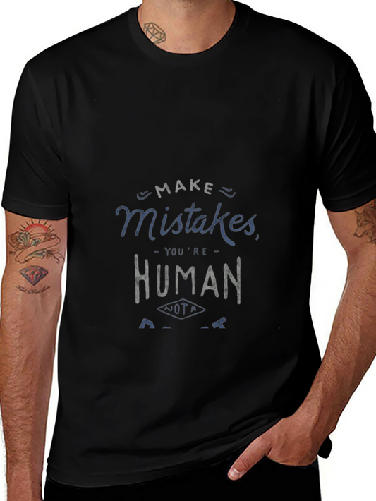 Make Mistakes T-Shirt - Human Graphic Tee