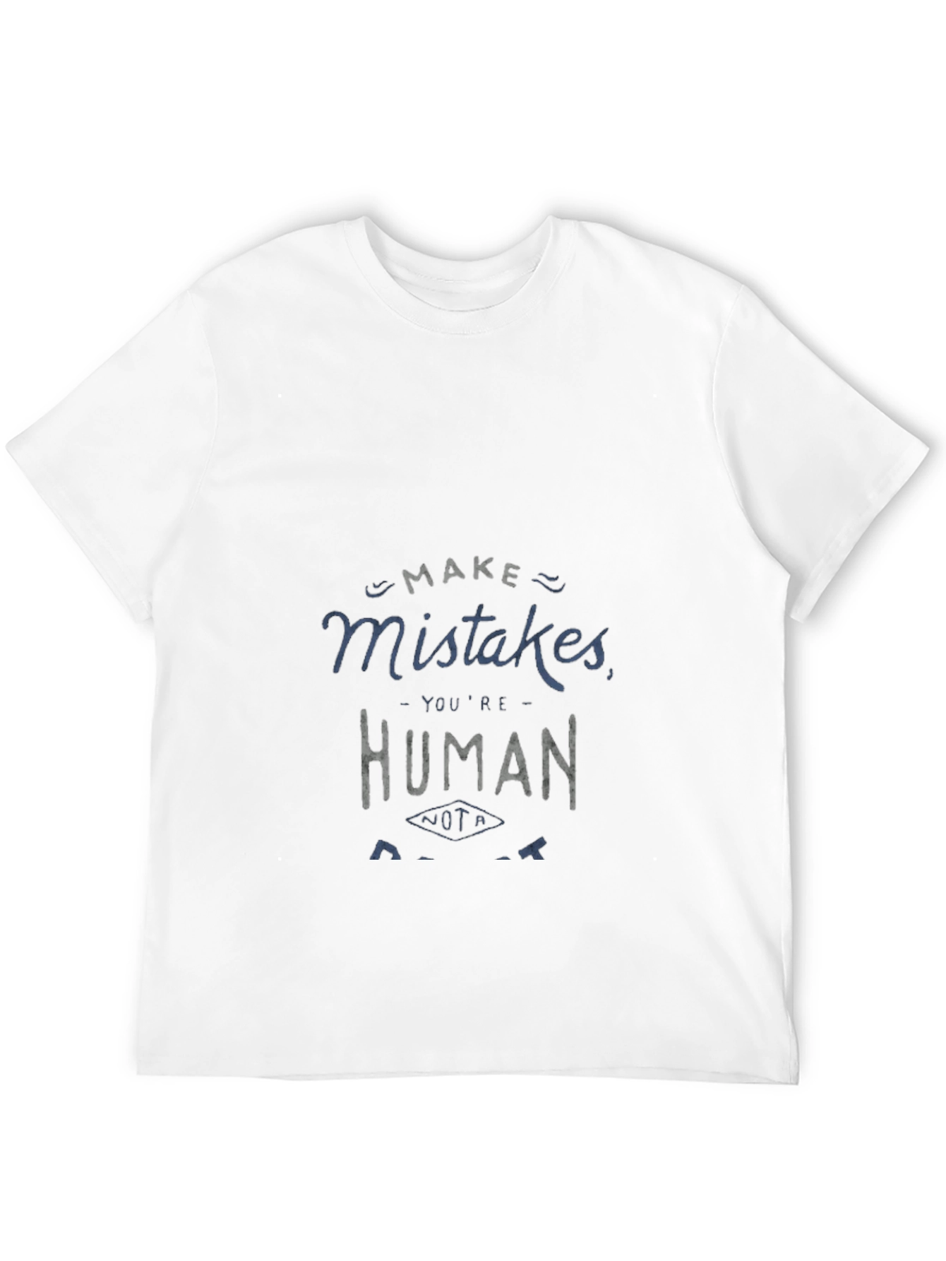 Make Mistakes T-Shirt - Human Graphic Tee