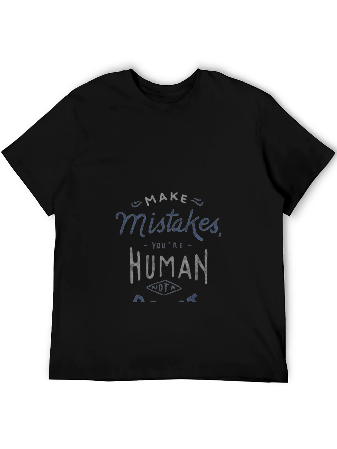 Make Mistakes T-Shirt - Human Graphic Tee