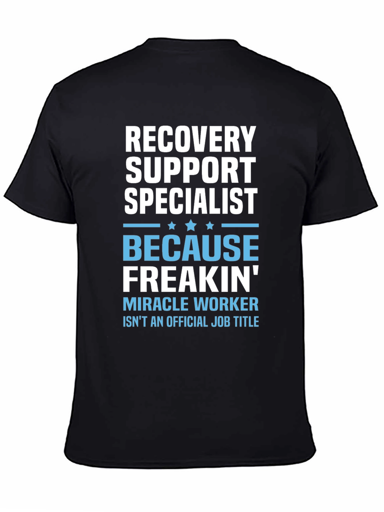 Recovery Support Specialist Funny T-Shirt