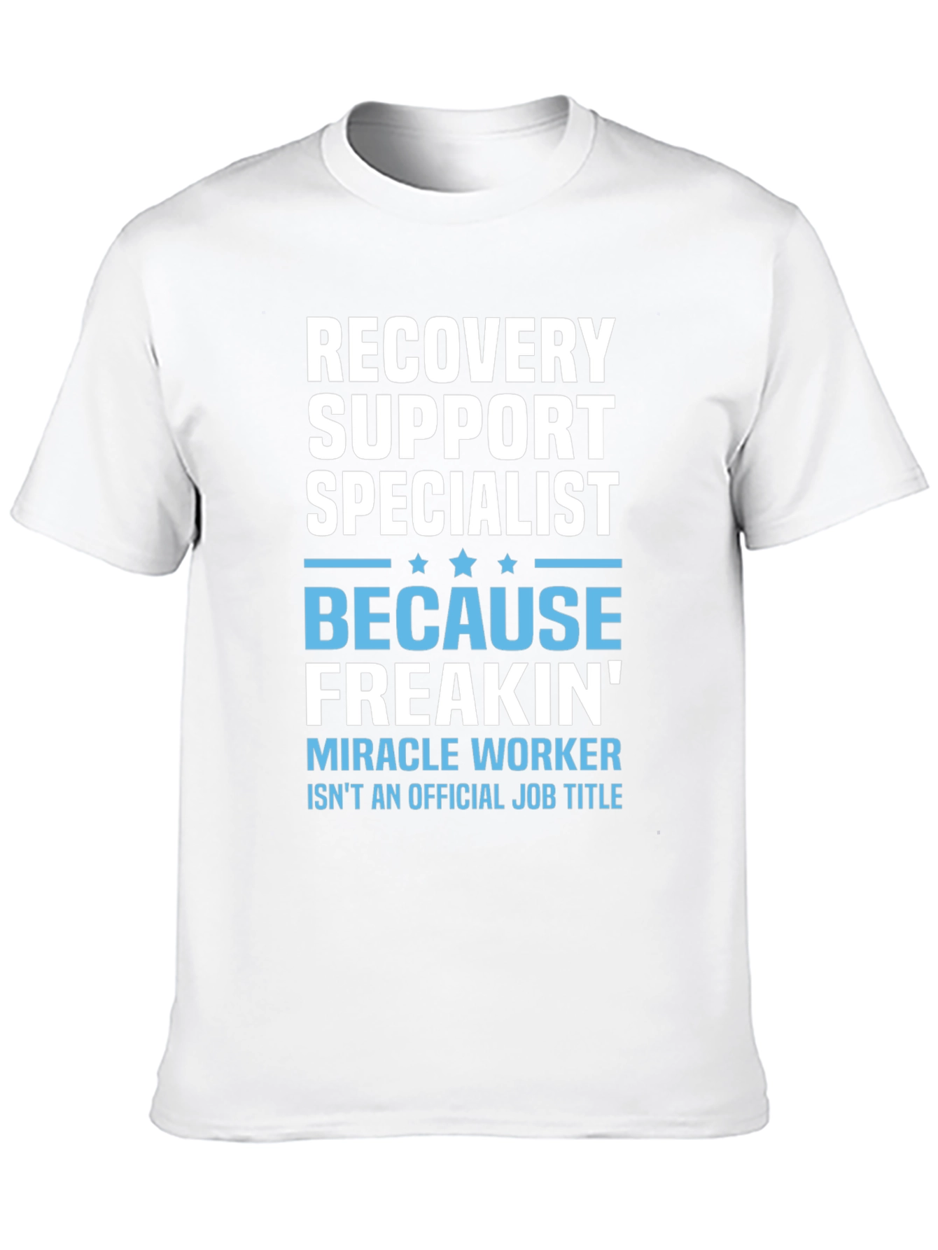Recovery Support Specialist Funny T-Shirt