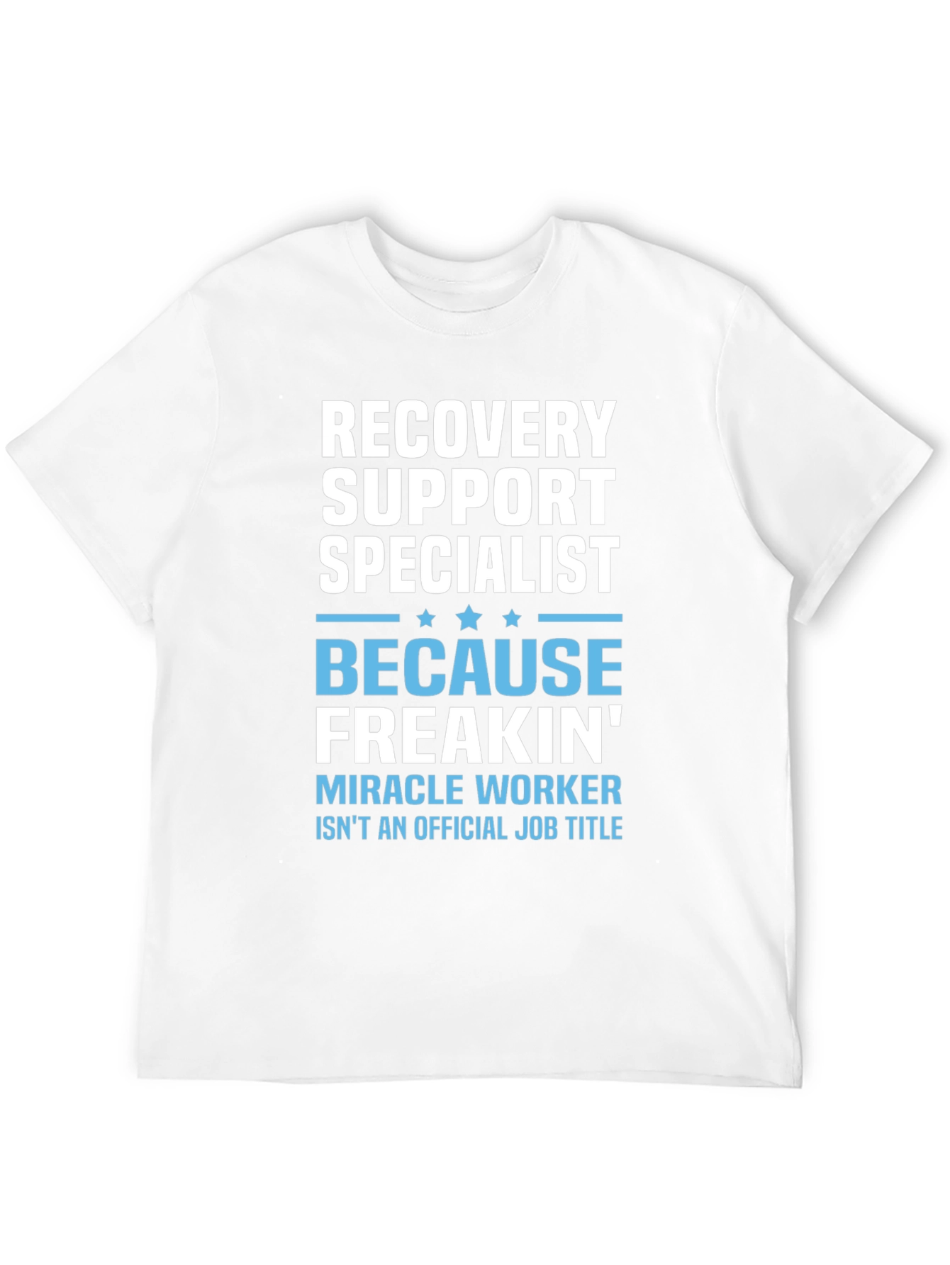Recovery Support Specialist Funny T-Shirt
