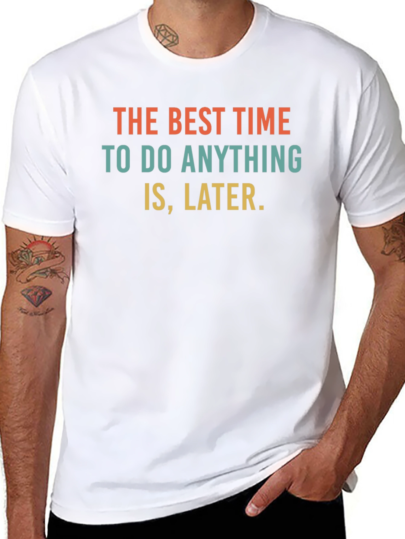 Procrastination Slogan T-Shirt - The Best Time is Later
