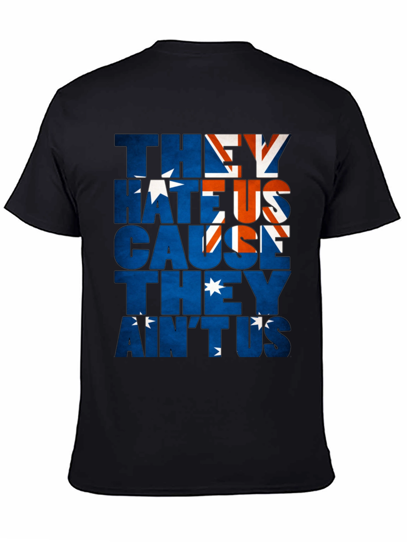 Australia Flag They Hate Us Graphic T-Shirt