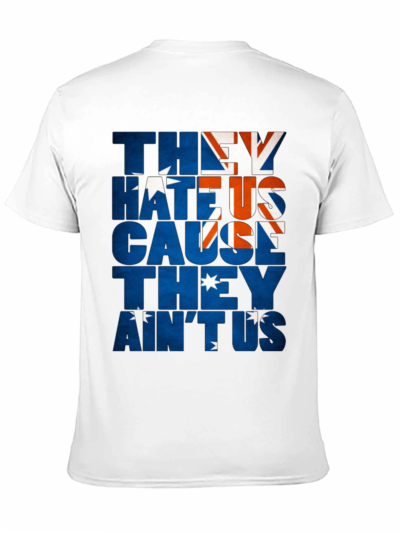 Australia Flag They Hate Us Graphic T-Shirt