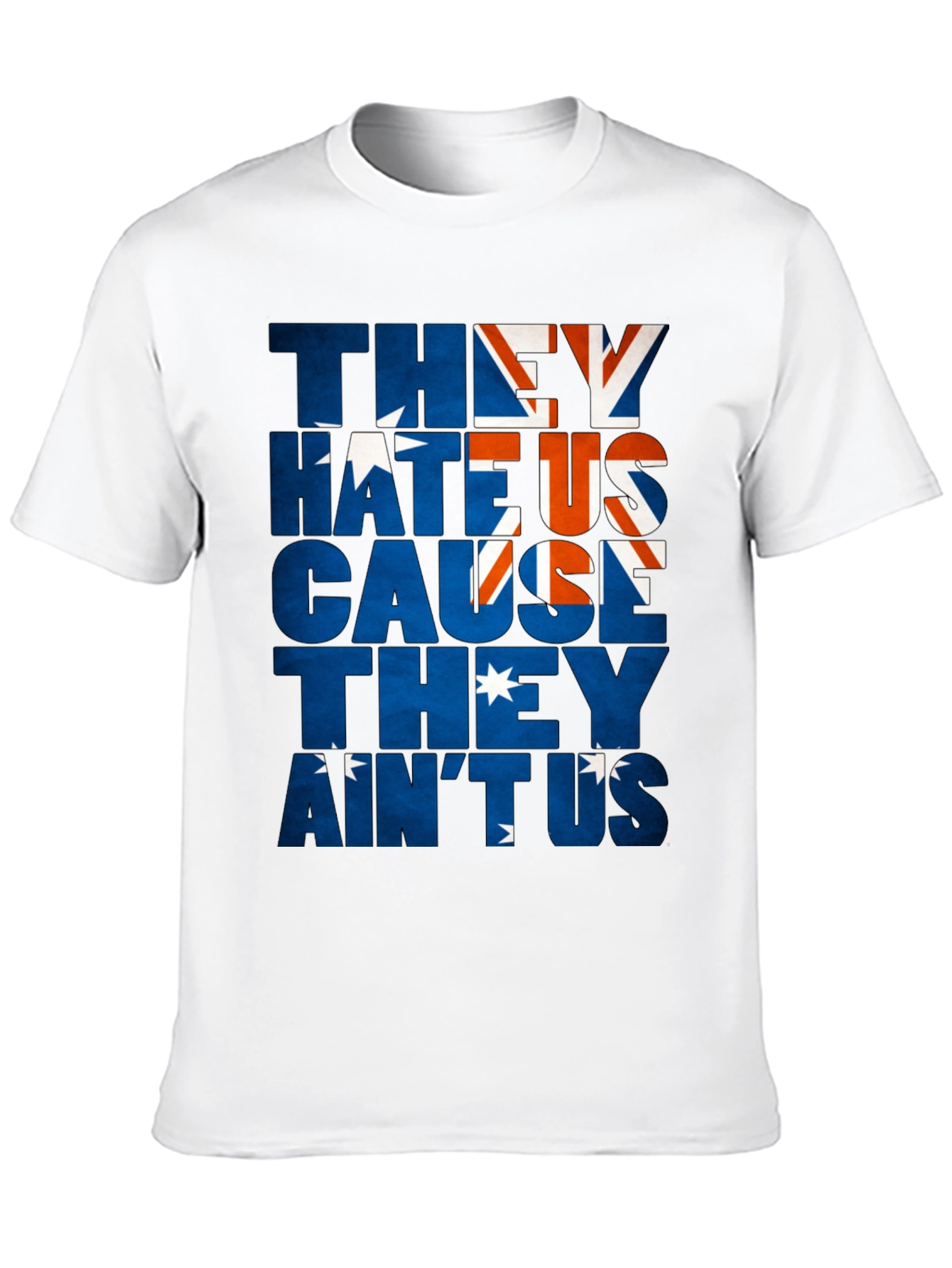 Australia Flag They Hate Us Graphic T-Shirt