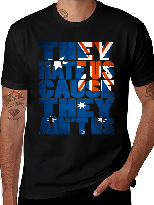Australia Flag They Hate Us Graphic T-Shirt