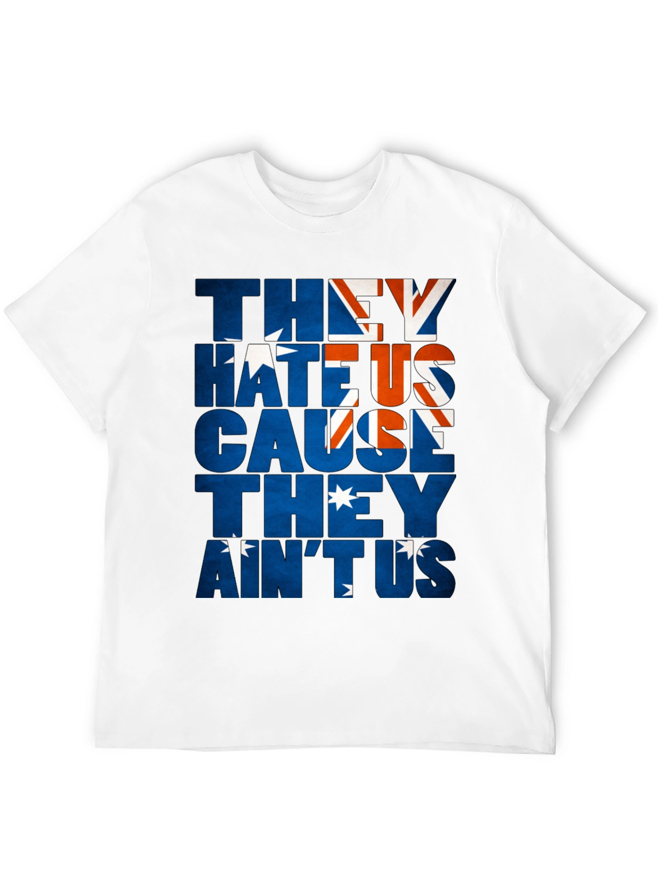 Australia Flag They Hate Us Graphic T-Shirt