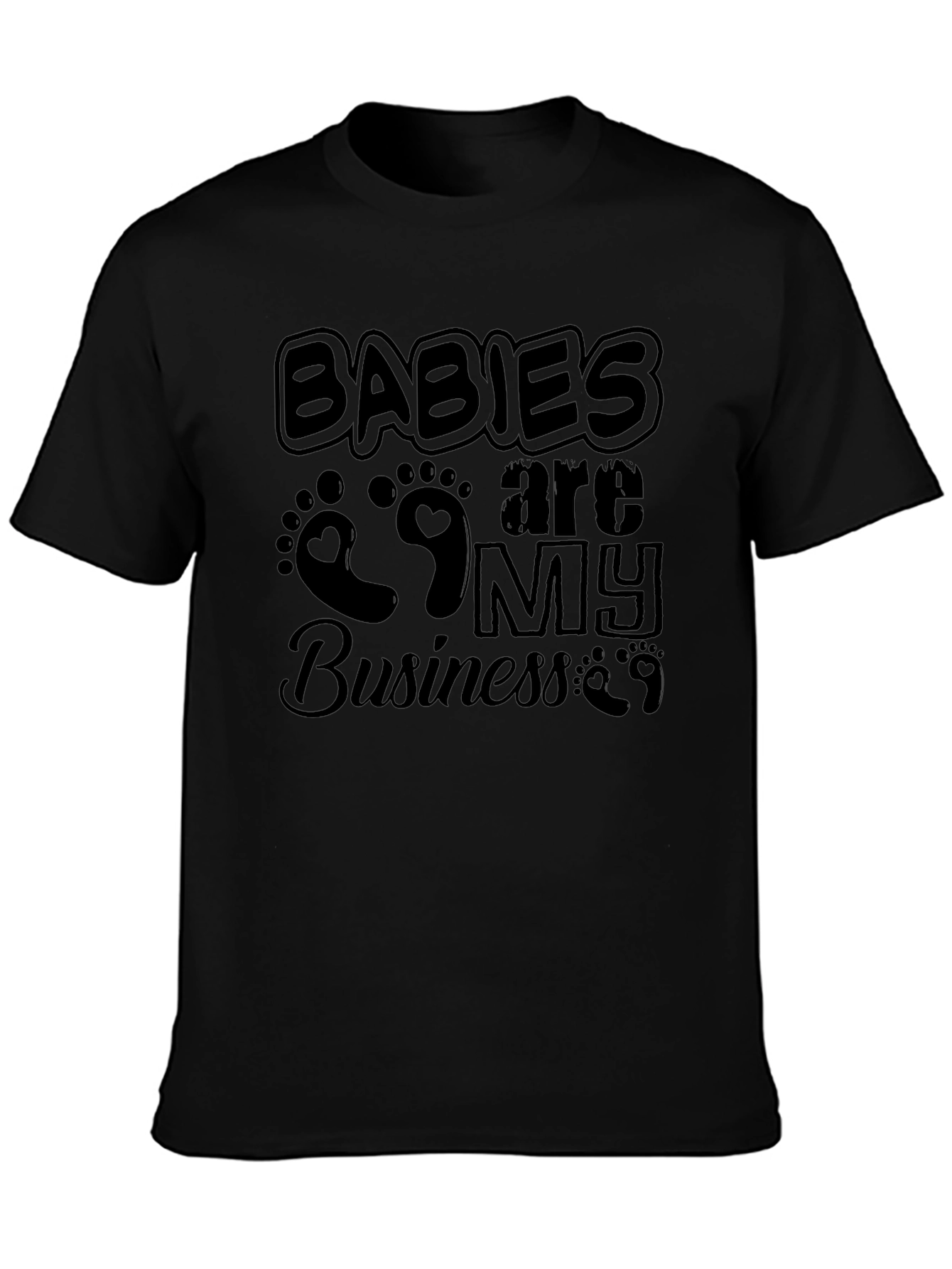 Babies Are My Business Black T-Shirt
