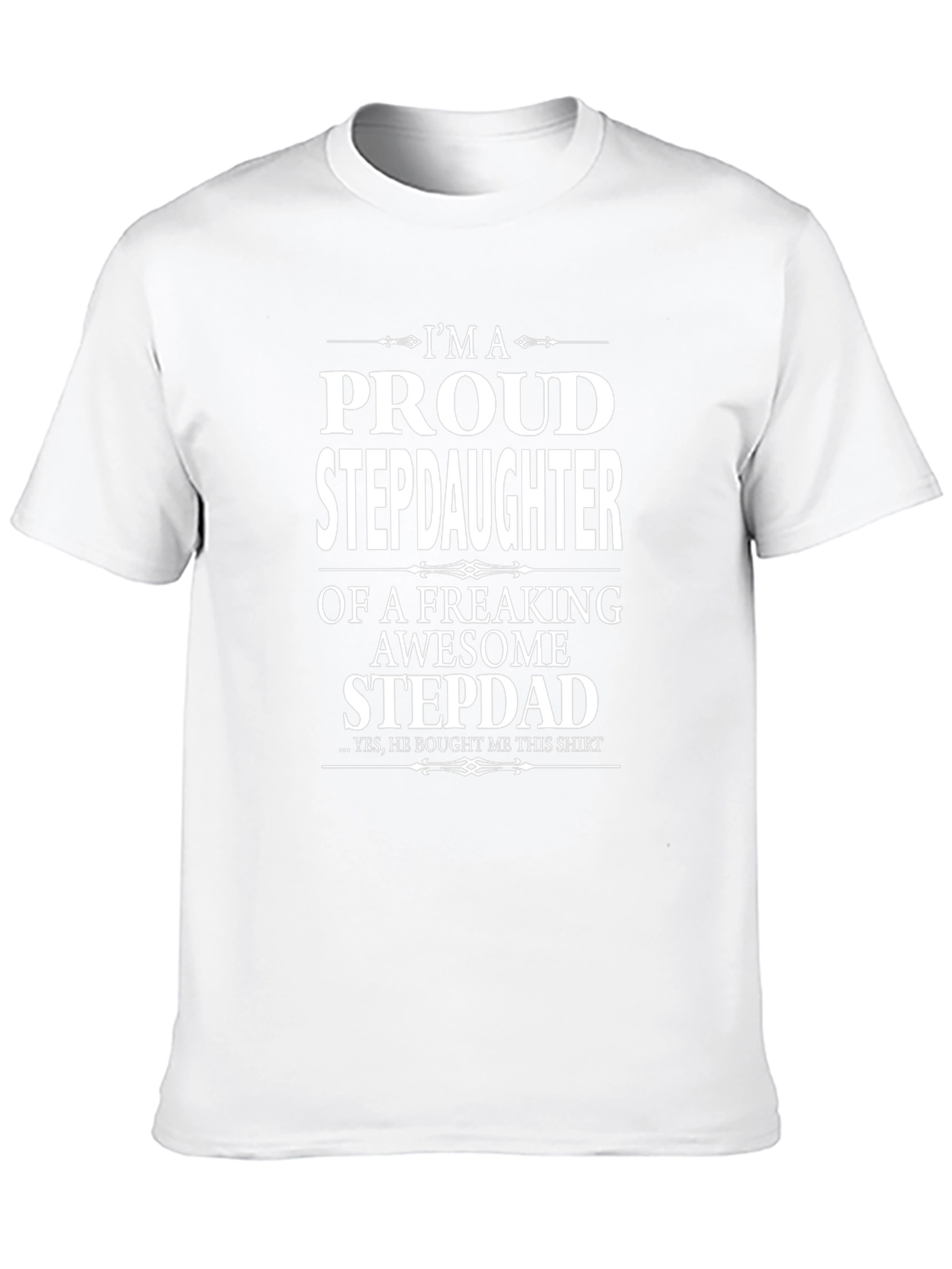 Proud Stepdaughter T-Shirt - Awesome Stepdad Gift
