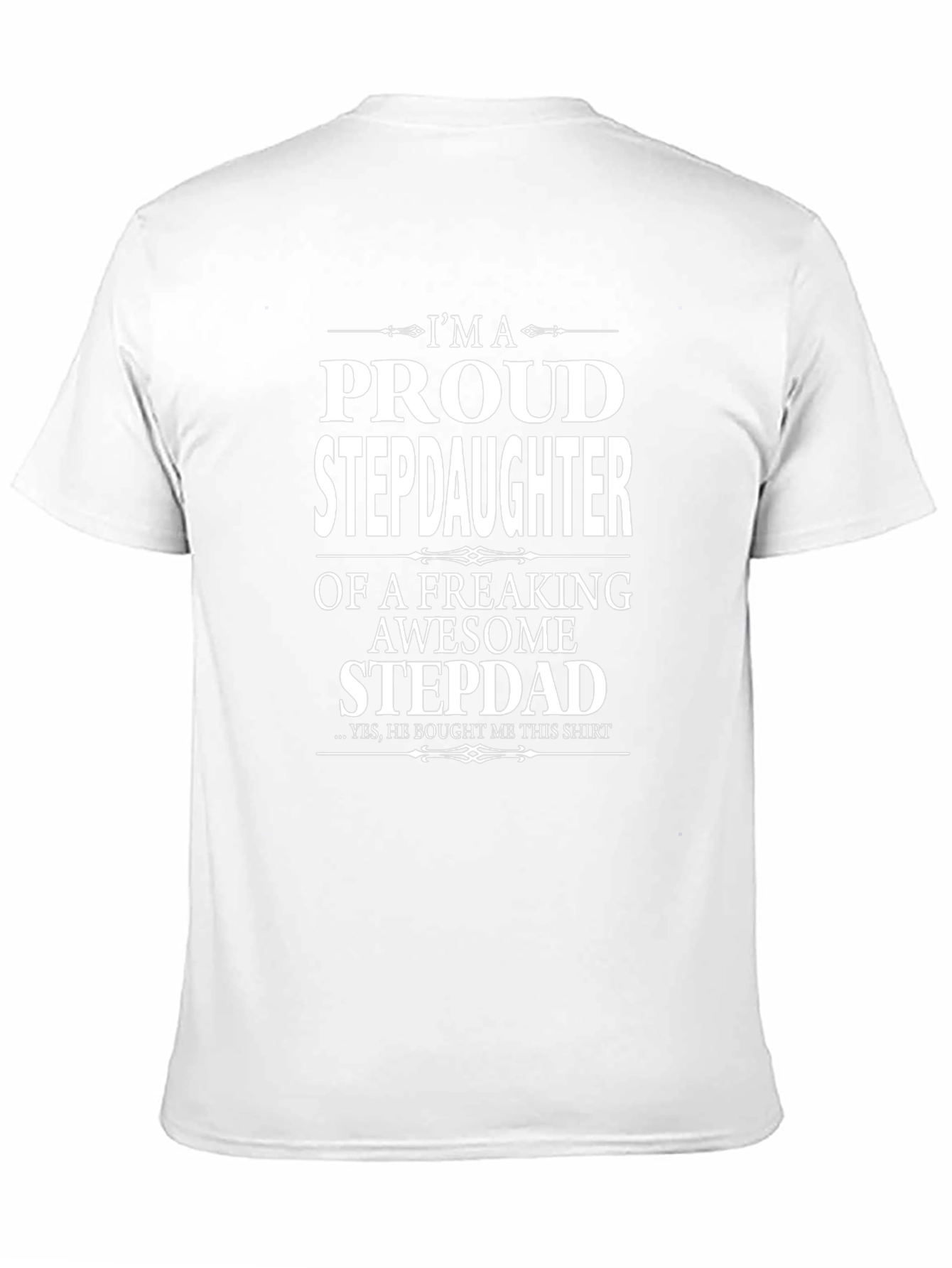 Proud Stepdaughter T-Shirt - Awesome Stepdad Gift