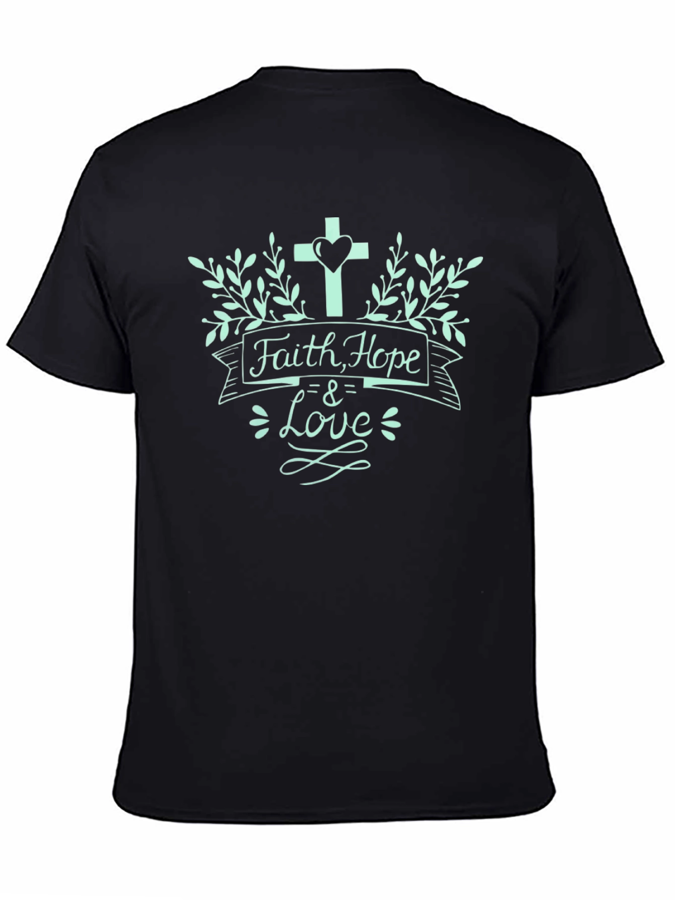 Faith Hope & Love T-Shirt - Christian Inspired Design