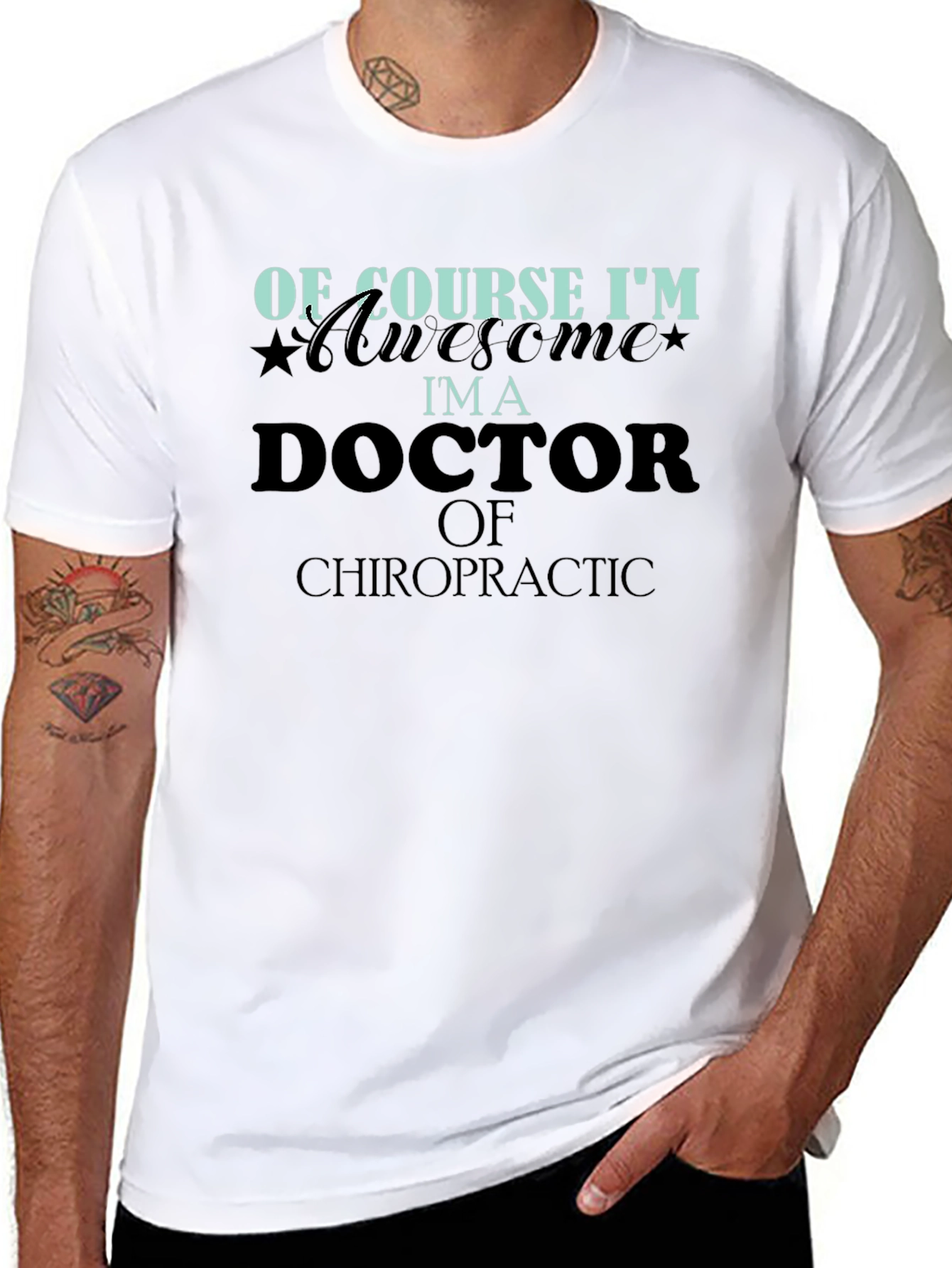 Of Course Im Awesome Im a Doctor T-Shirt