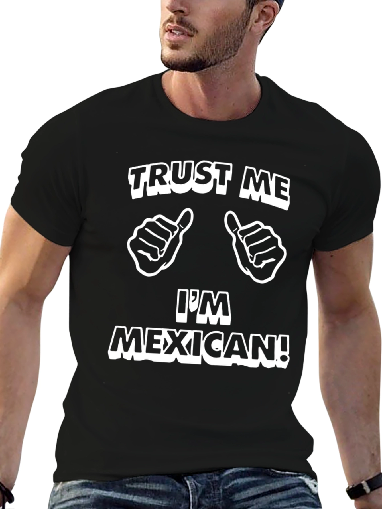 Trust Me Im Mexican Graphic T-Shirt
