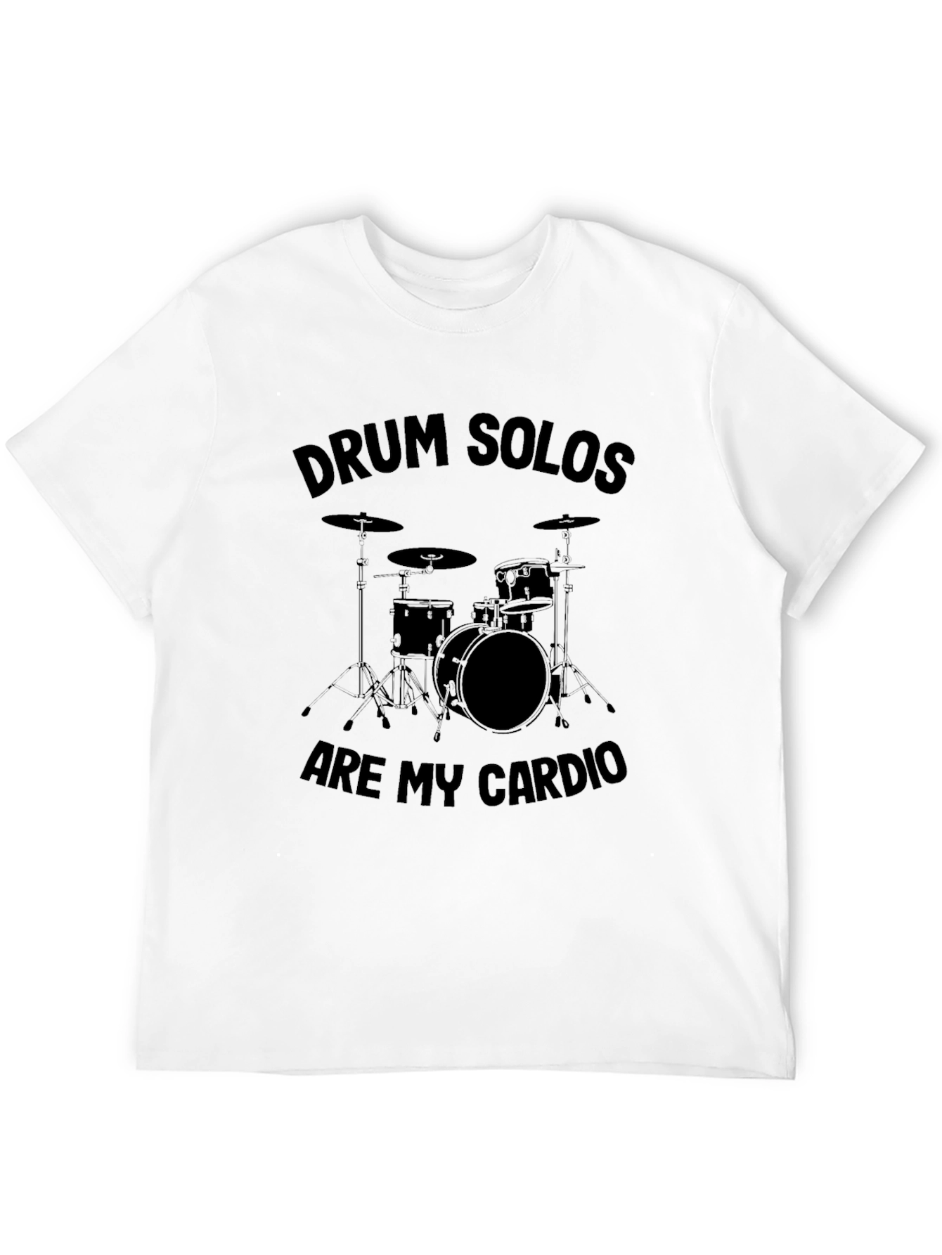 Drum Solos Are My Cardio T-Shirt