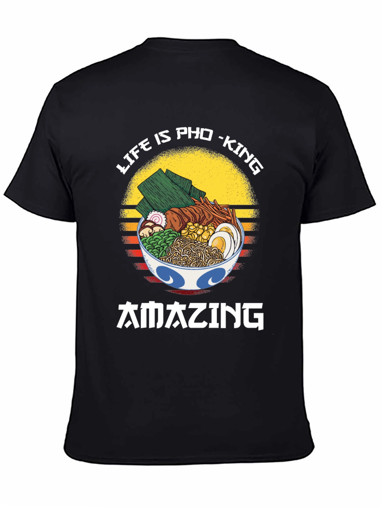 Life is Pho-King Amazing T-Shirt