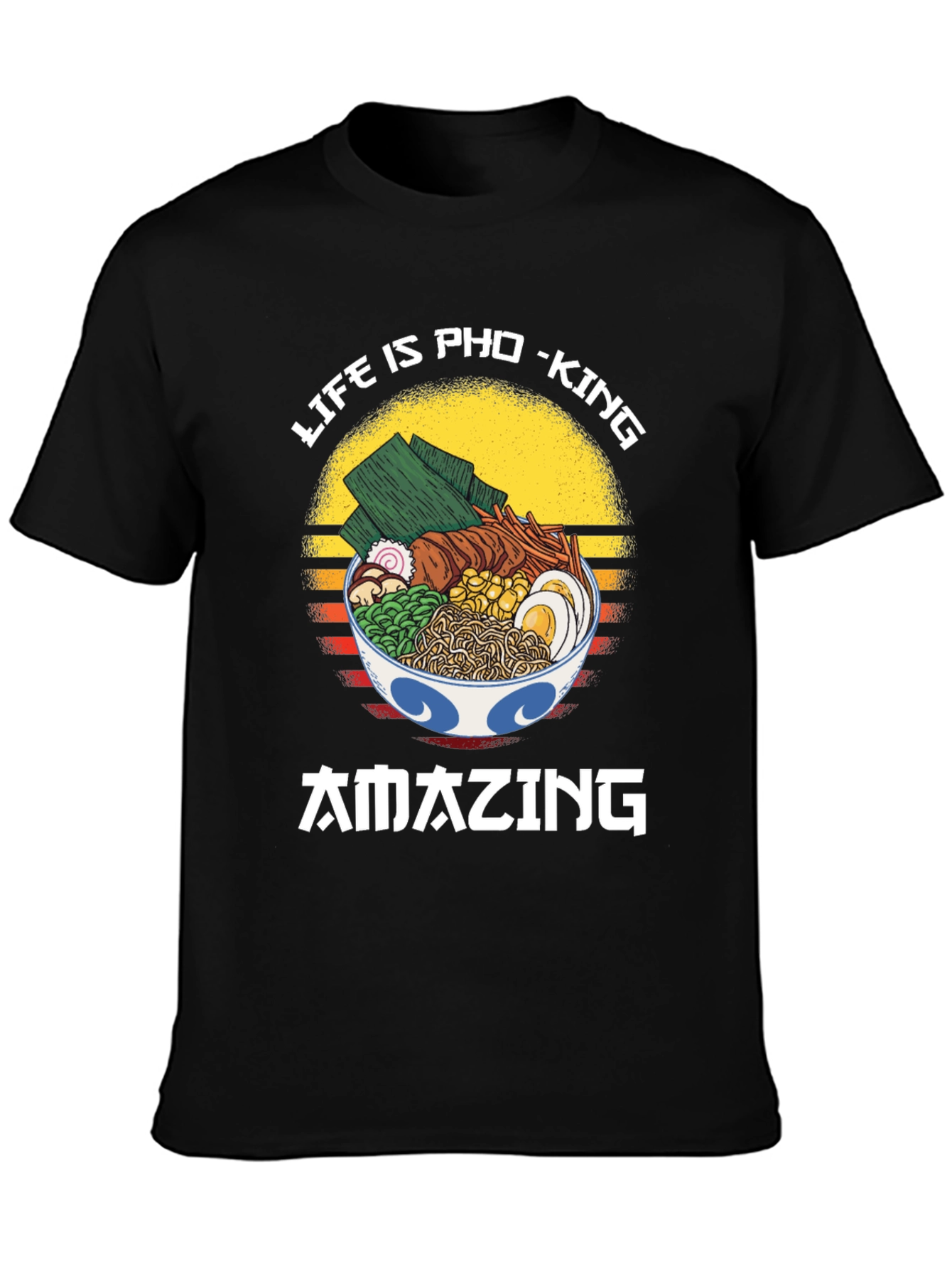 Life is Pho-King Amazing T-Shirt