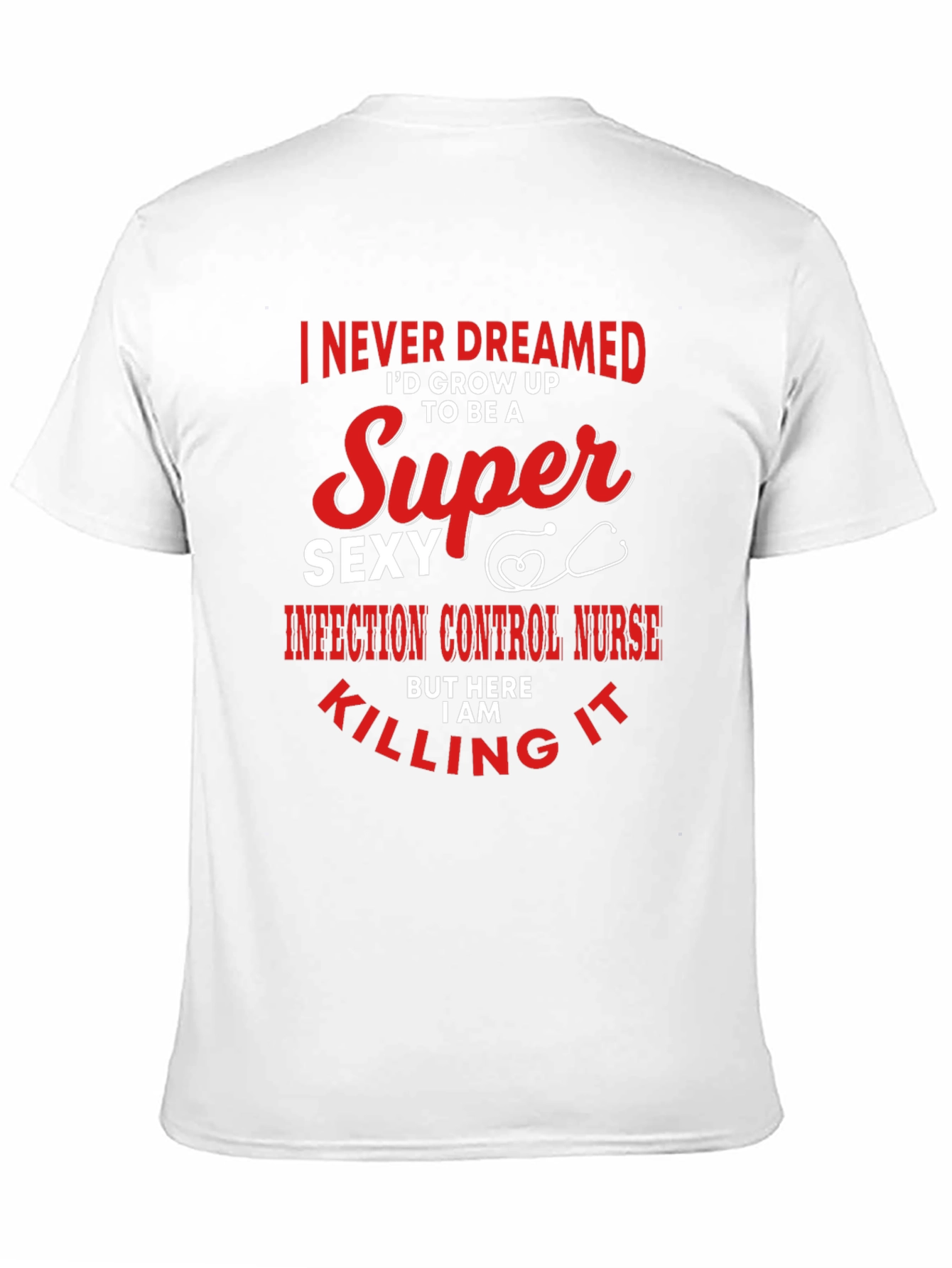 Super Sexy Infection Control Nurse T-Shirt