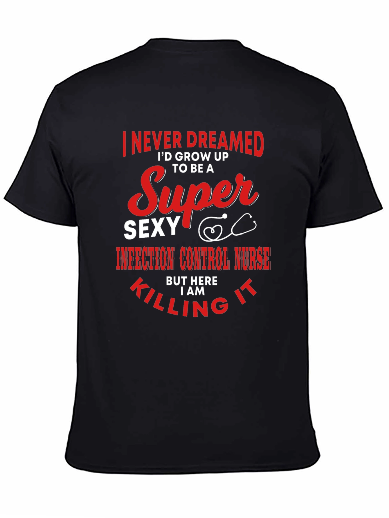 Super Sexy Infection Control Nurse T-Shirt