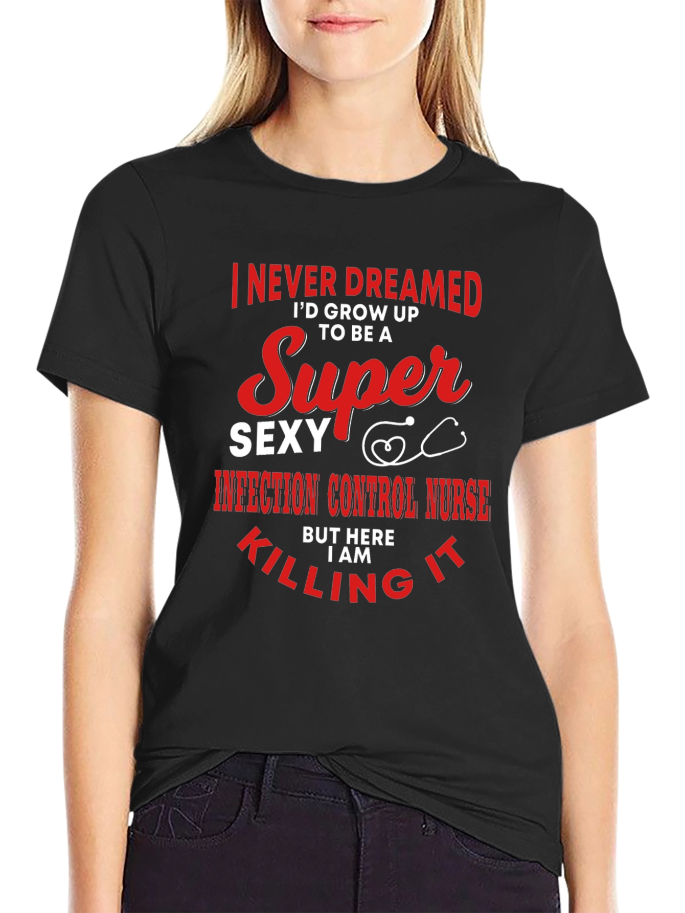 Super Sexy Infection Control Nurse T-Shirt
