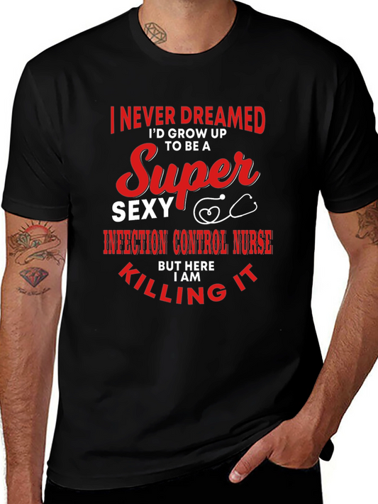 Super Sexy Infection Control Nurse T-Shirt