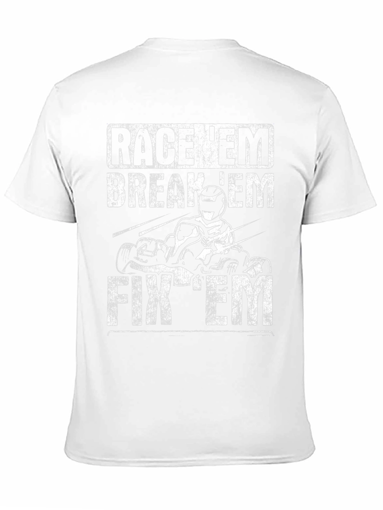 Race Em Break Em Fix Em Go Kart T-Shirt