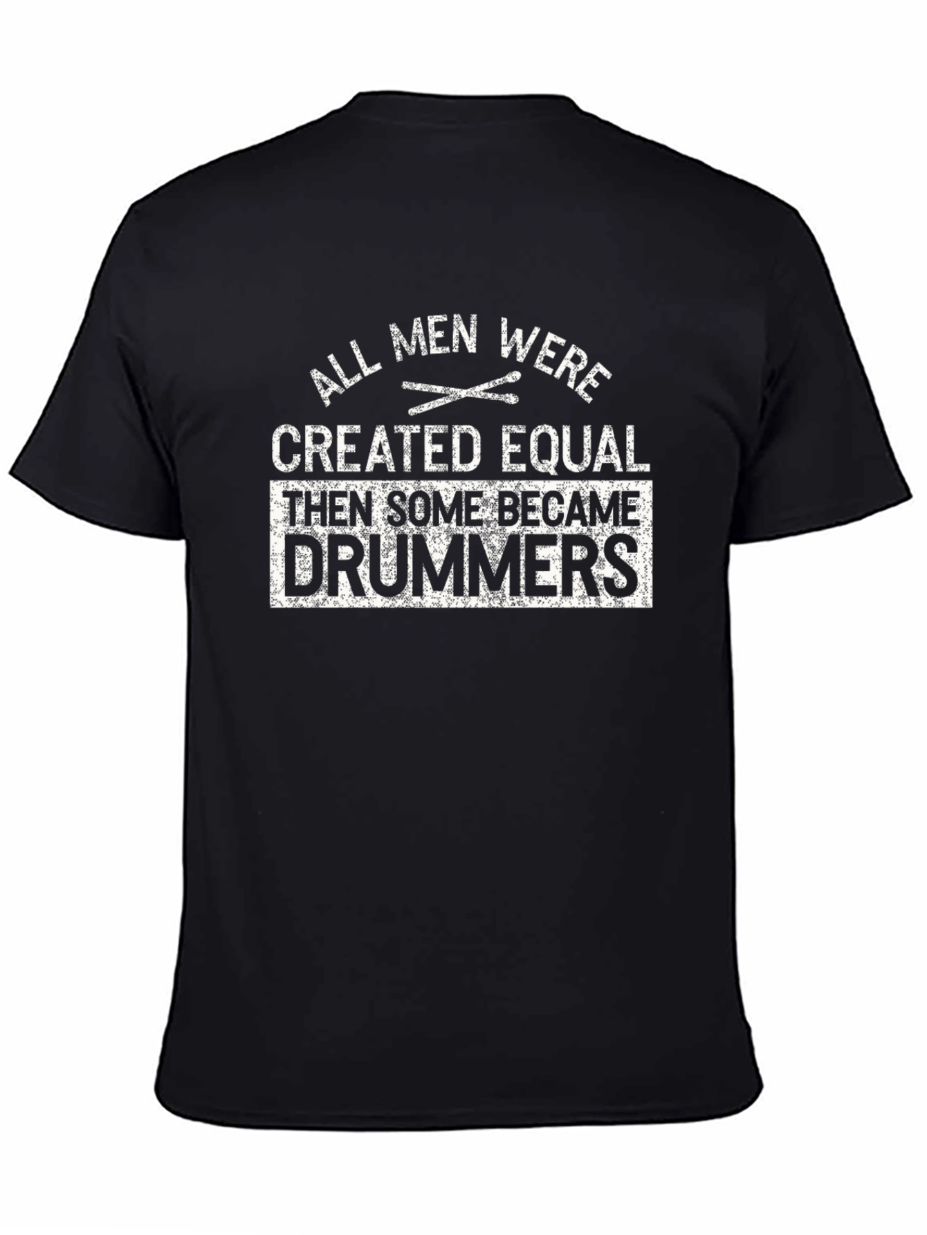 Drummer T-Shirt - All Men Created Equal