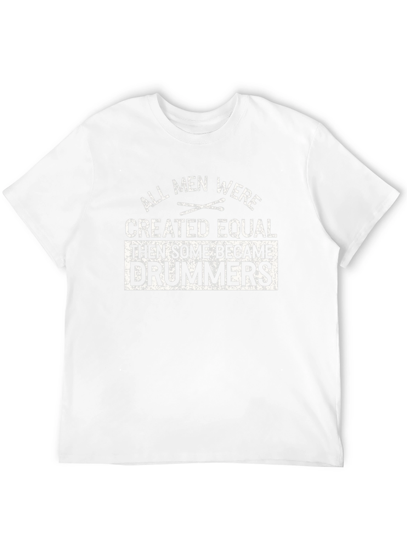 Drummer T-Shirt - All Men Created Equal