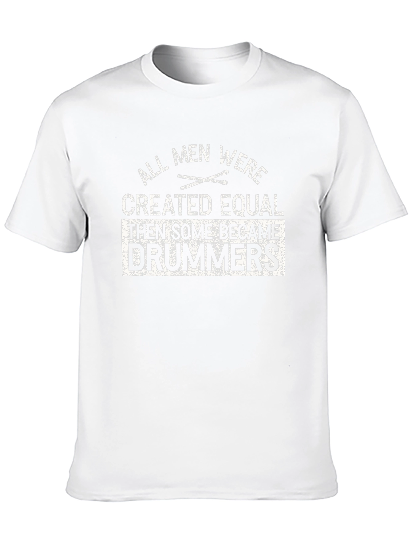 Drummer T-Shirt - All Men Created Equal