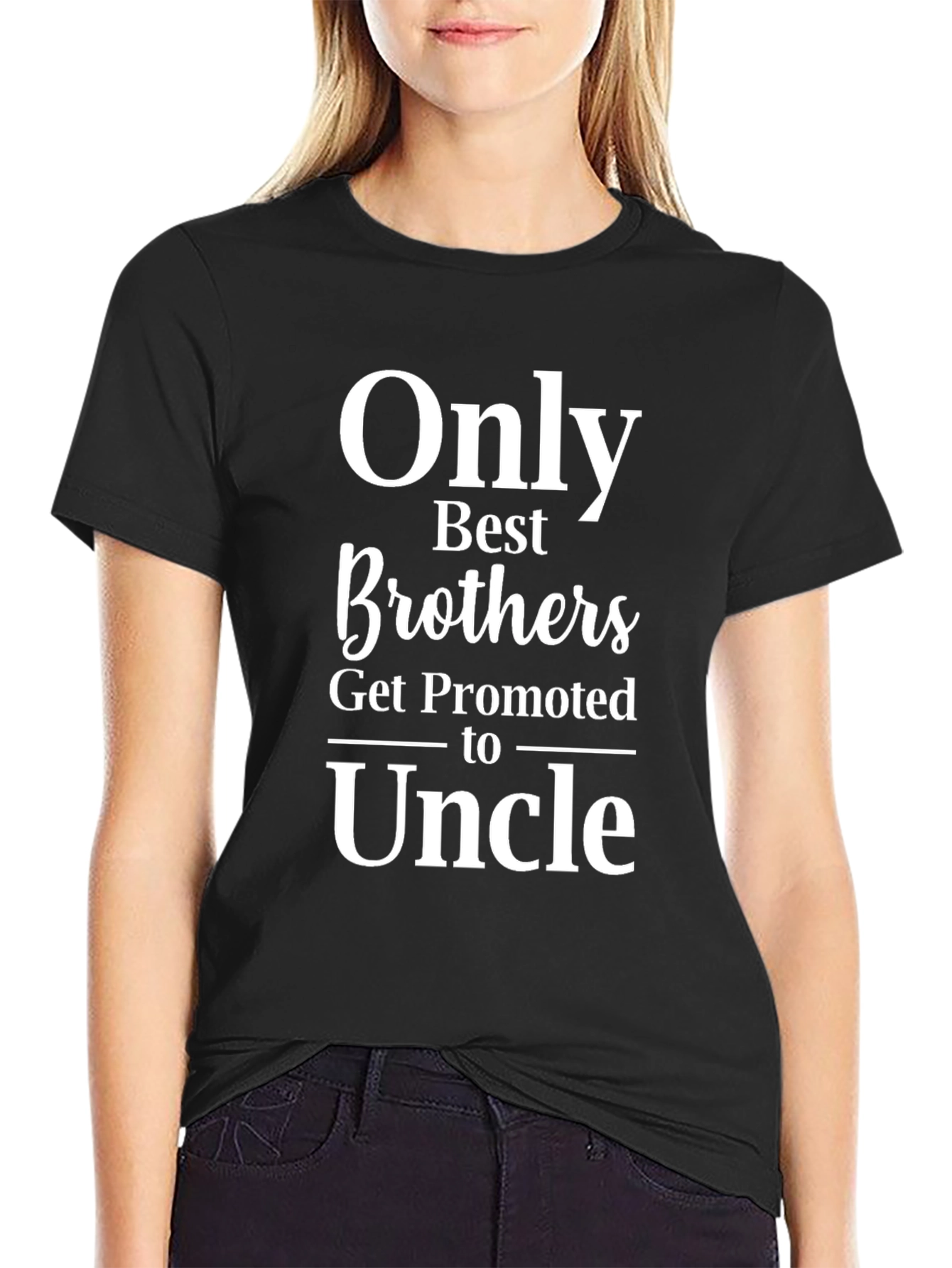 Only Best Brothers Get Promoted to Uncle T-Shirt