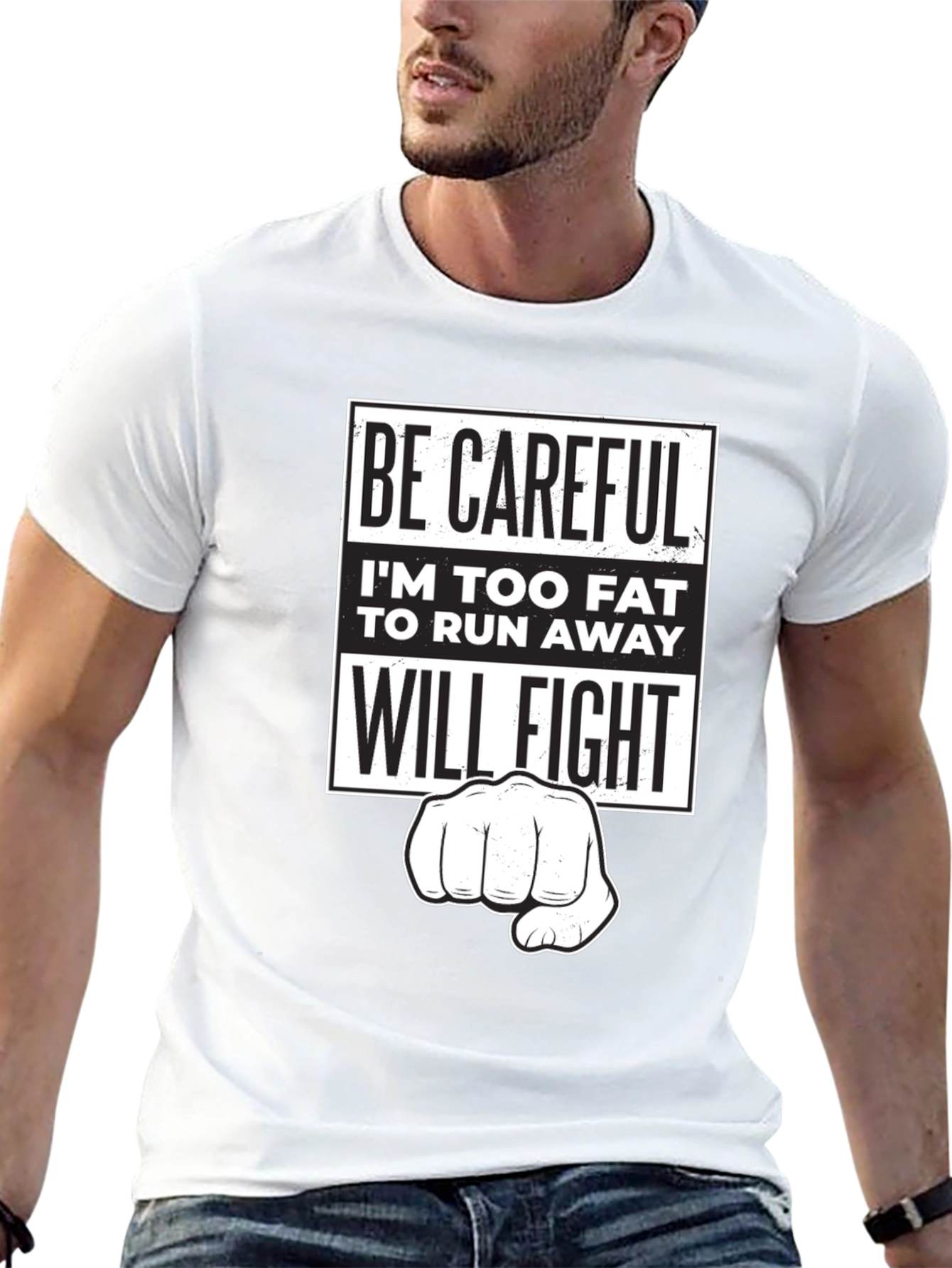 Funny Sarcastic Graphic T-Shirt - Be Careful Ill Fight!