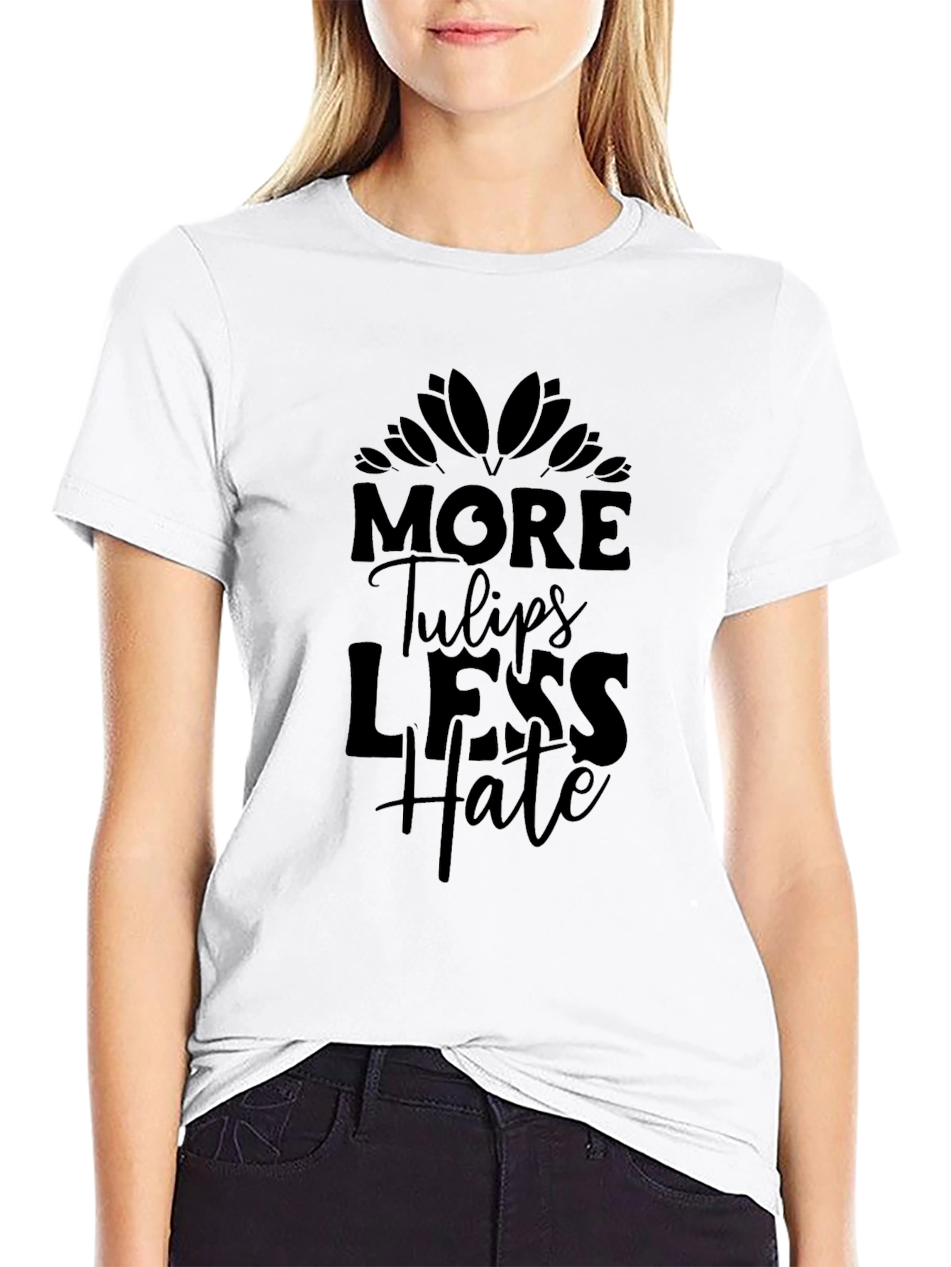 More Tulips Less Hate Black T-Shirt