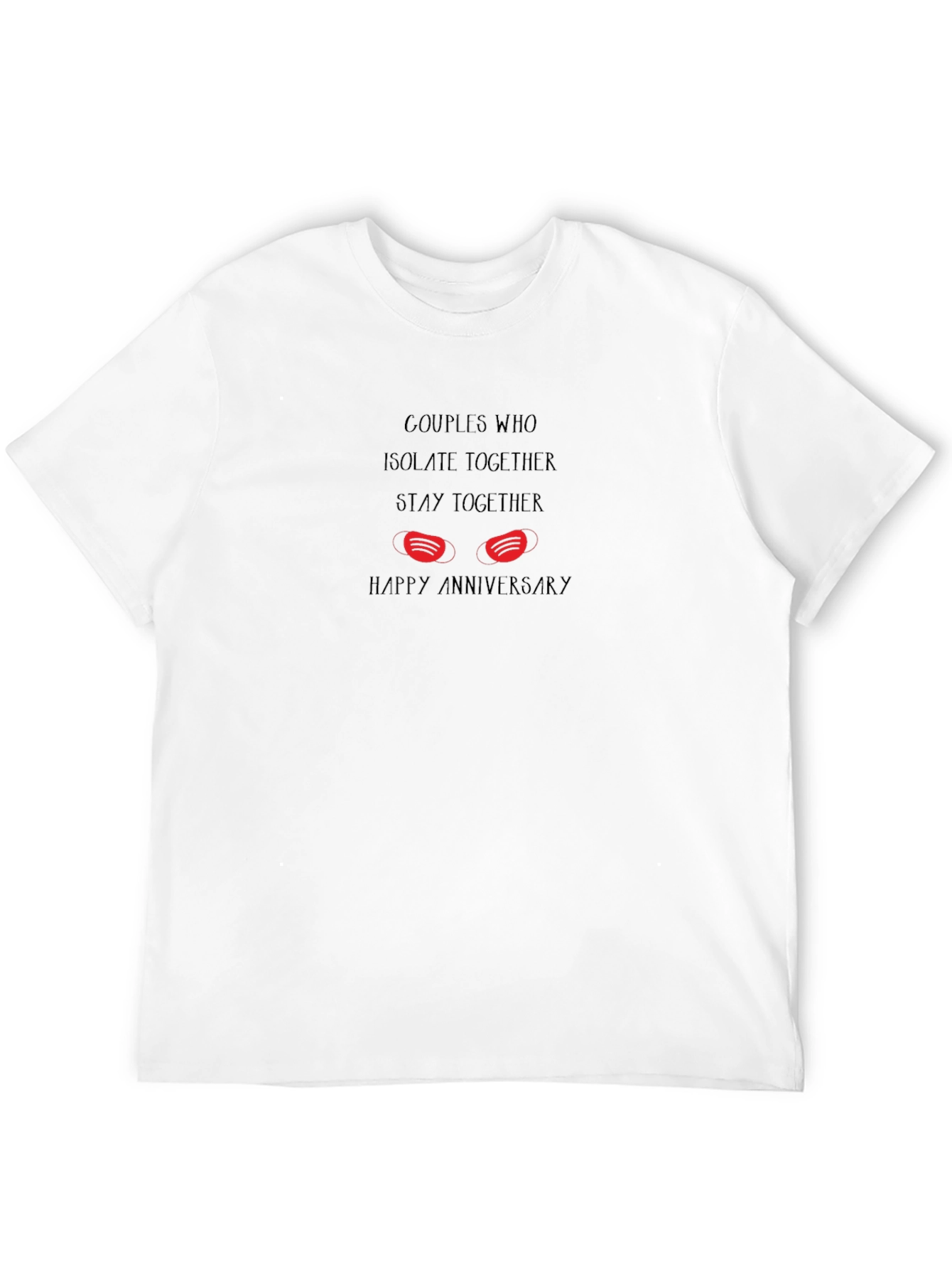 Couples Who Isolate Anniversary T-Shirt